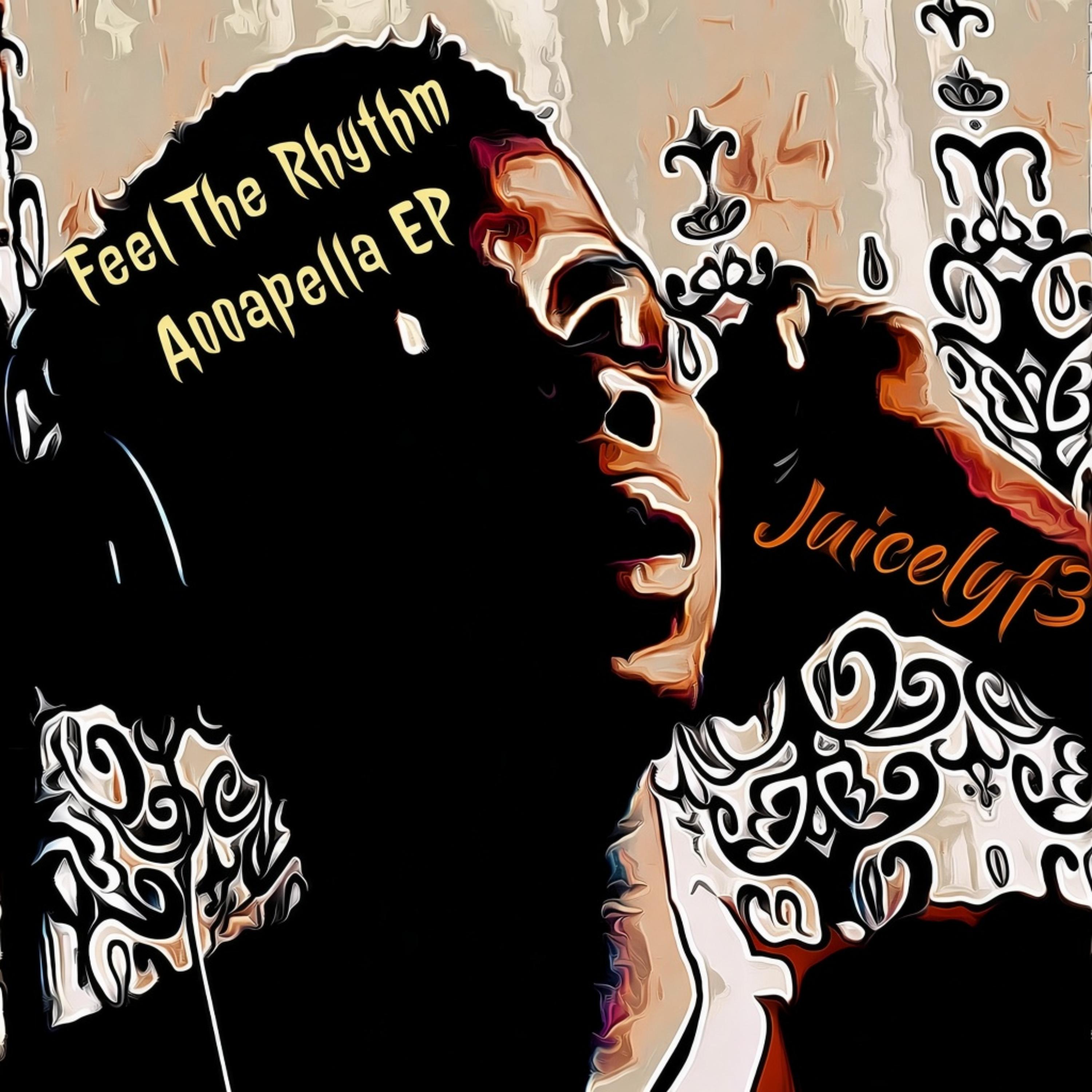Feel The Rhythm (Accapella) by Juicelyf3 cover art