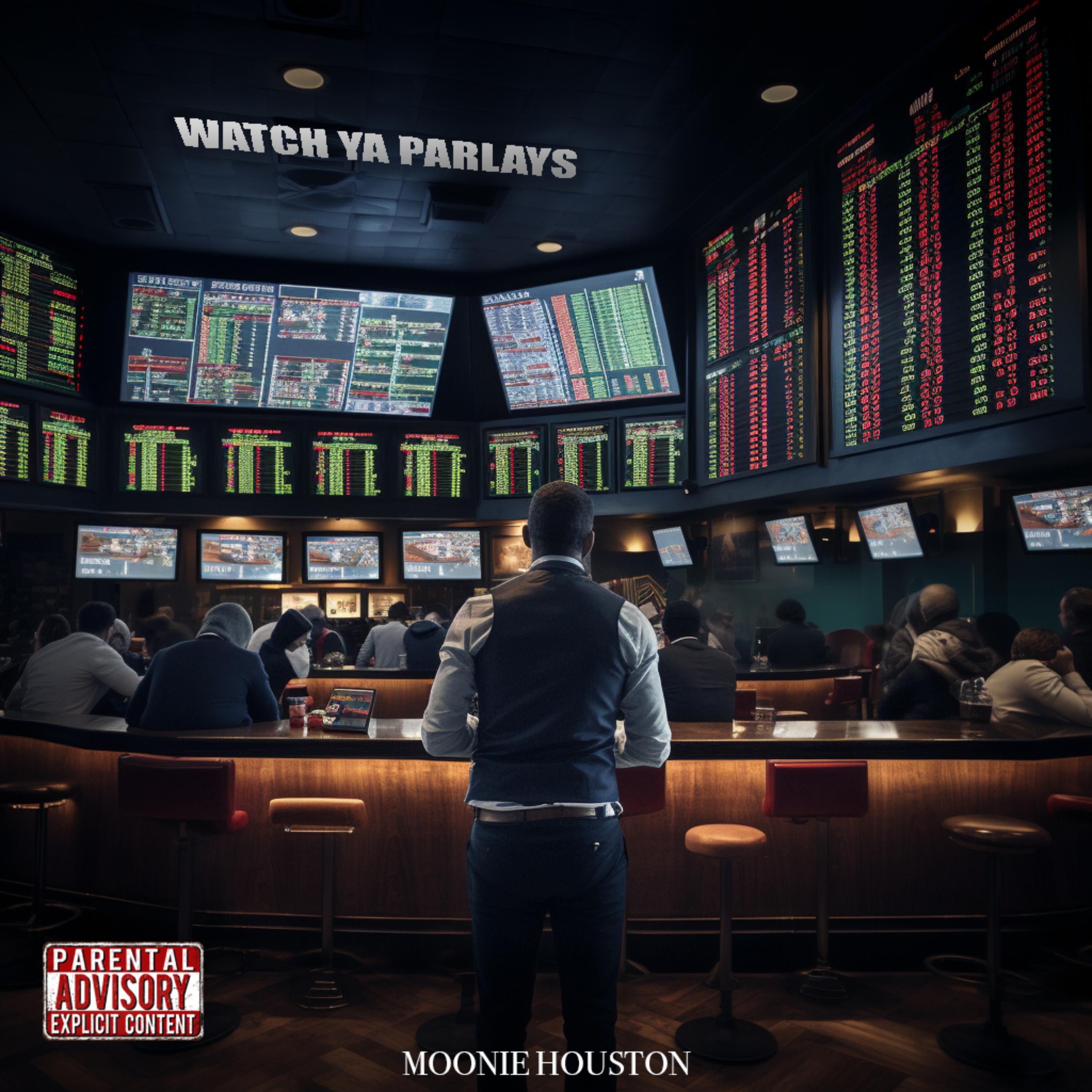 Watch Ya Parlays artwork