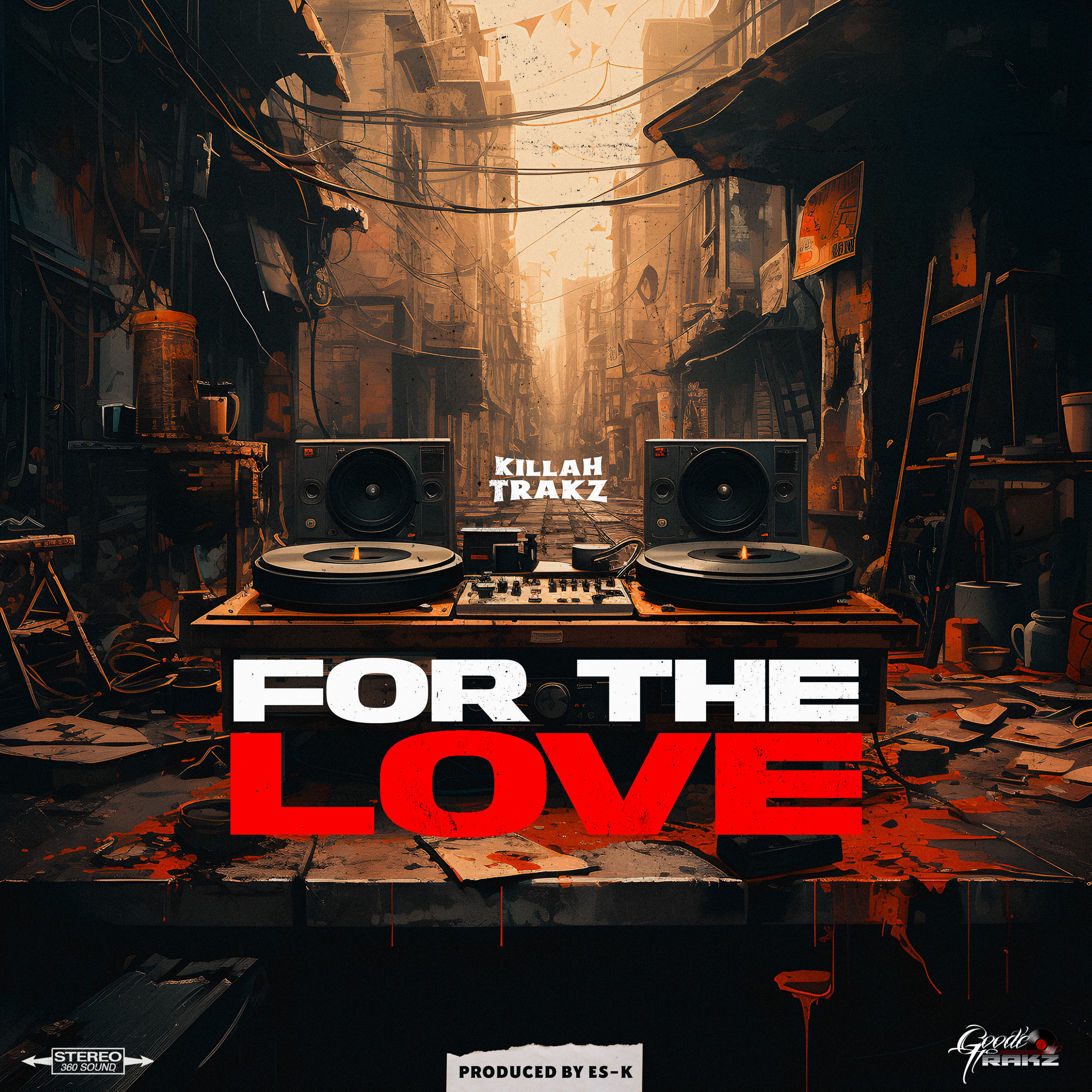 For The Love by Killah Trakz
