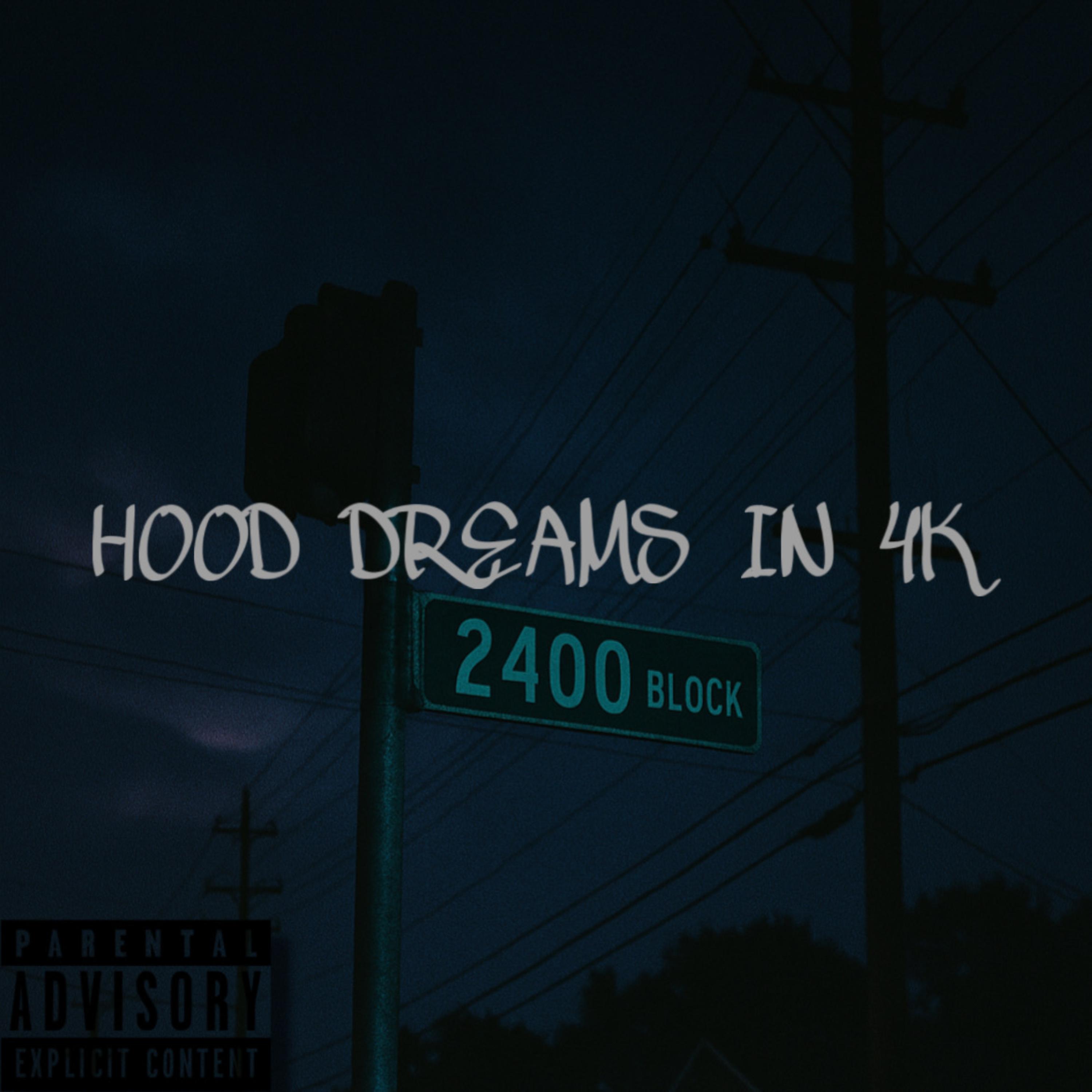 HOOD DREAMS IN 4K artwork