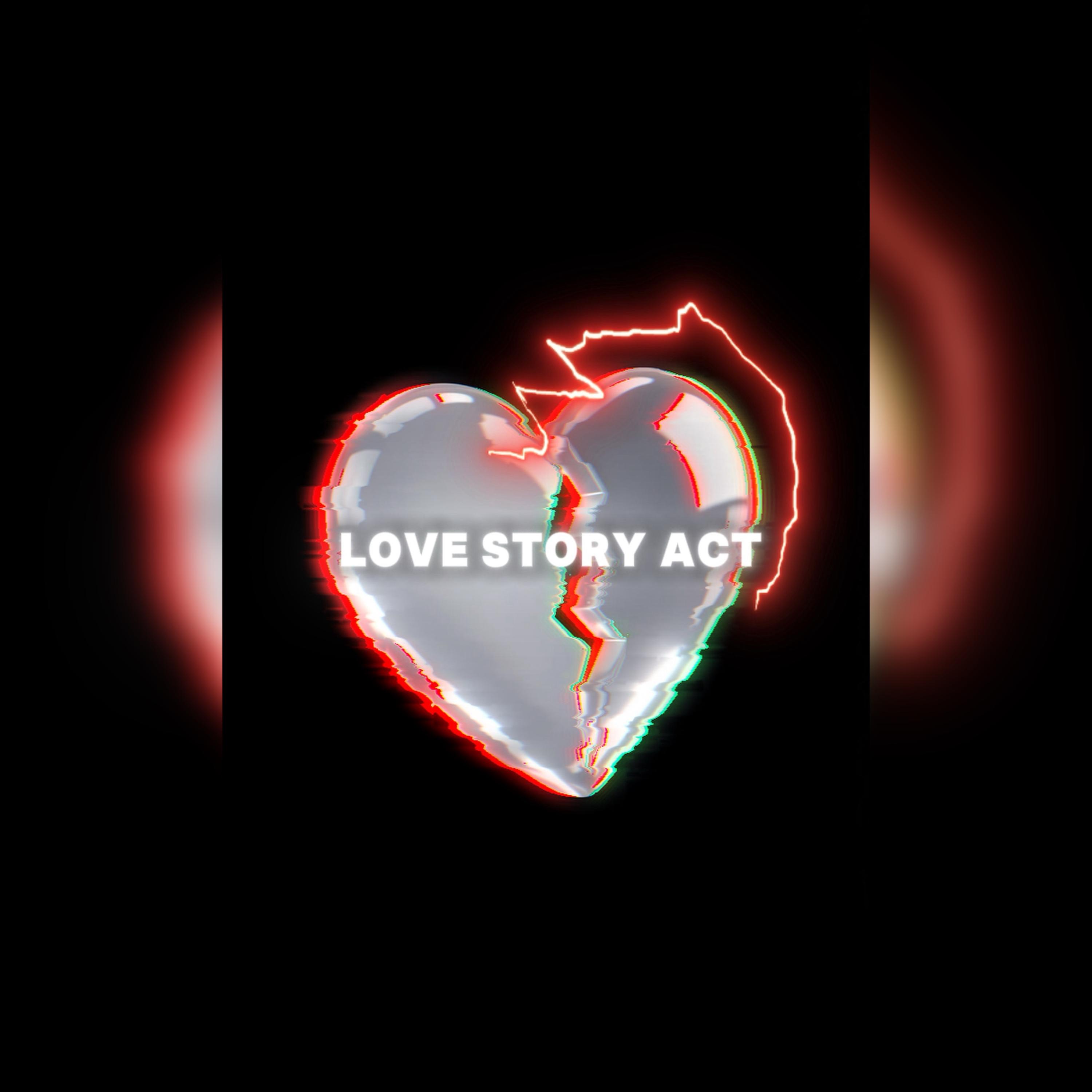 Love Story Act by Dmoney$ cover art