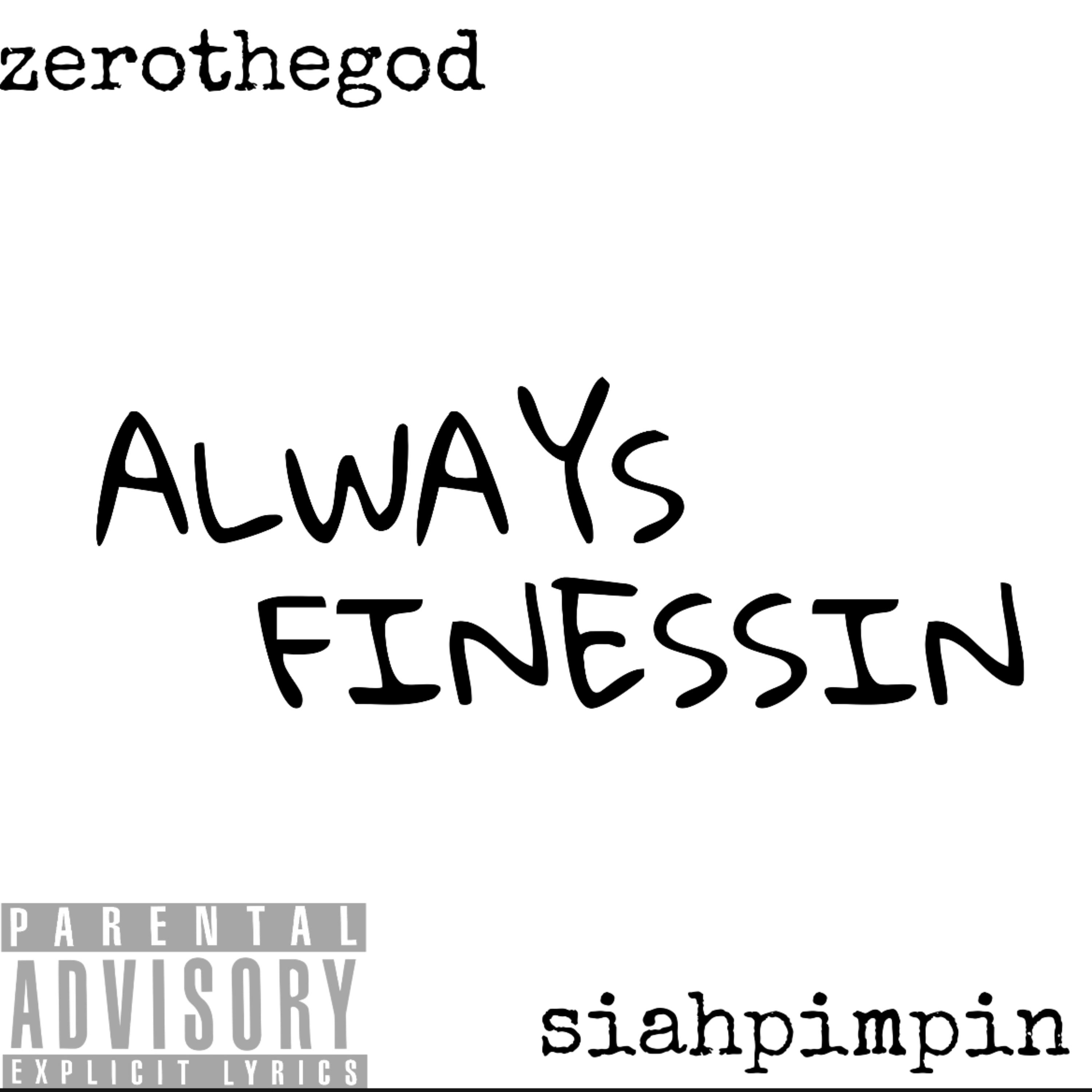 ALWAYS FINESSIN artwork