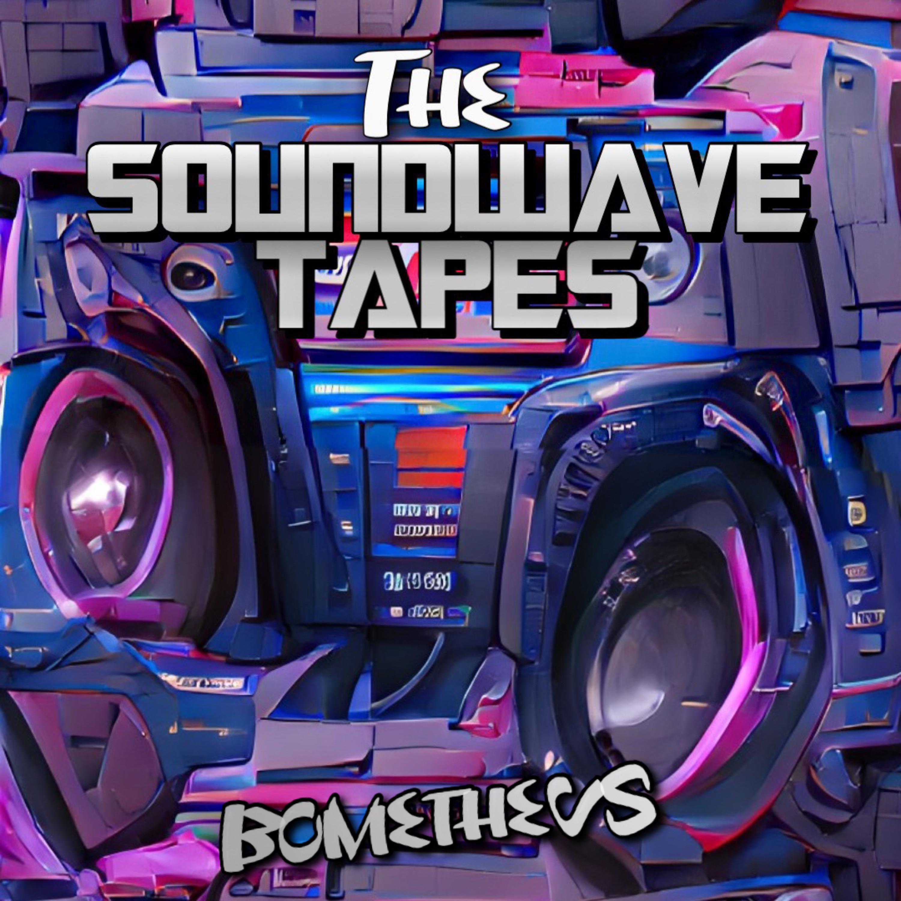The Soundwave Tapes by bometheus cover art