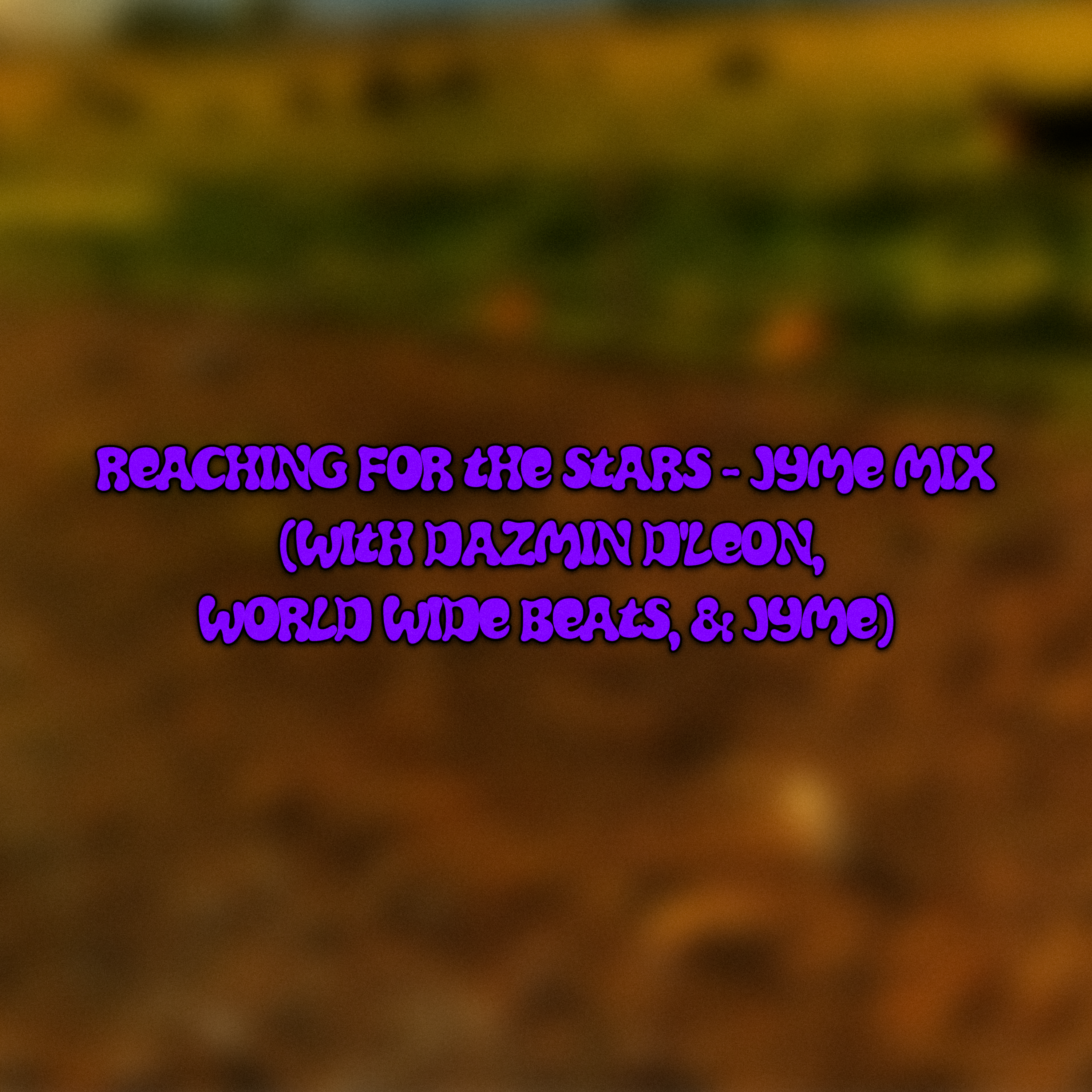 REACHING FOR THE STARS (JYME MIX) artwork