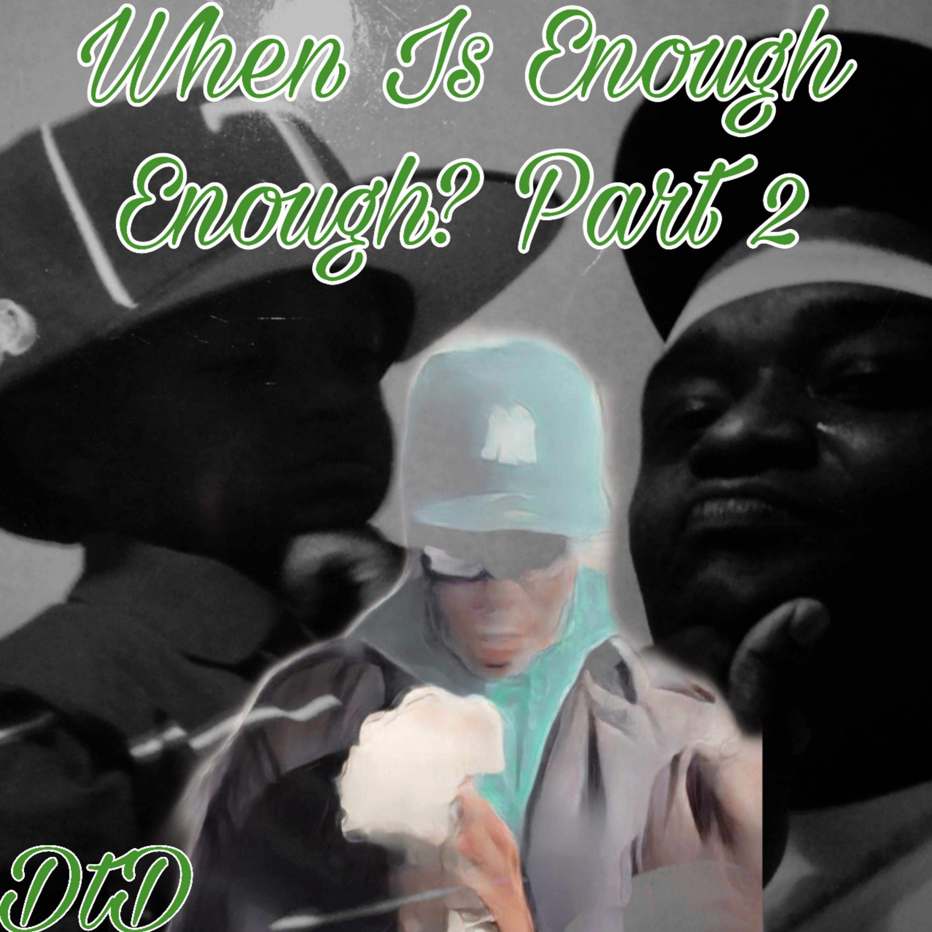 When Is Enough Enough? Part 2 artwork