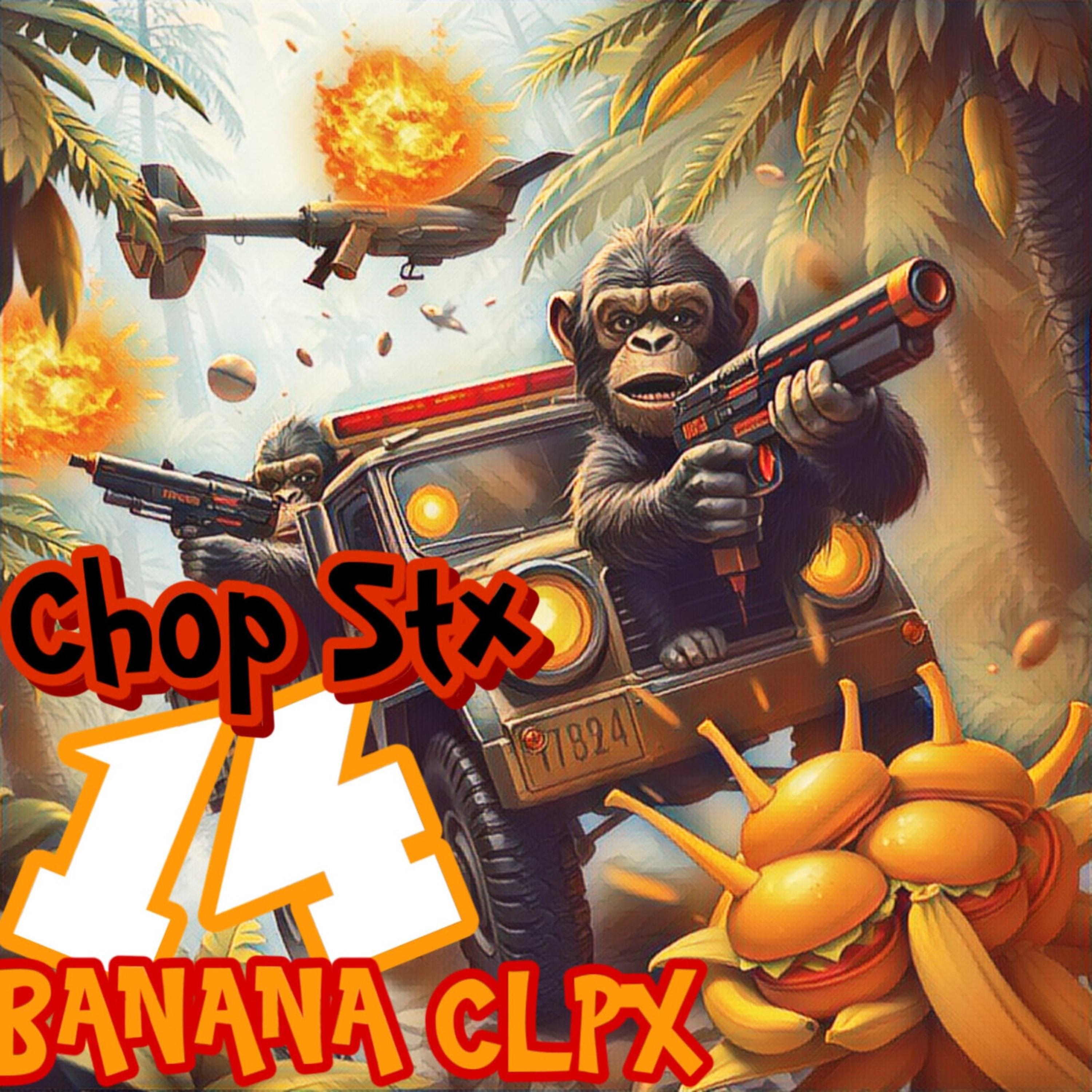 CHOP STX 14 BANANA CLPX artwork