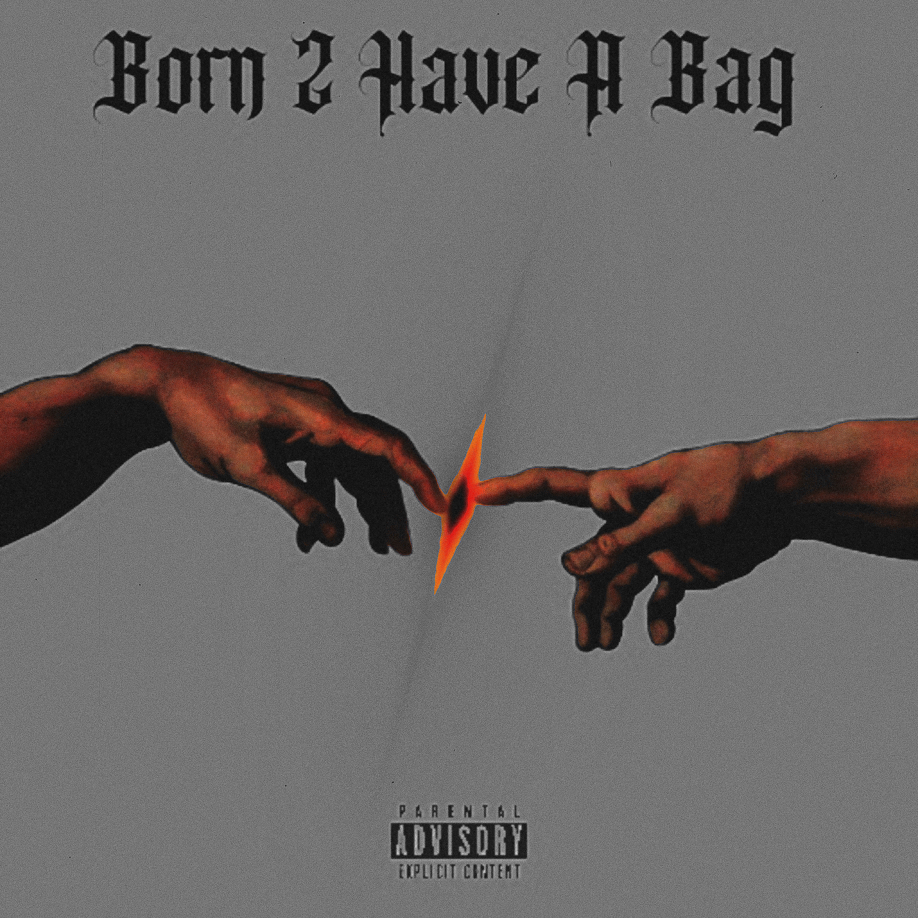 Born 2 Have A Bag artwork