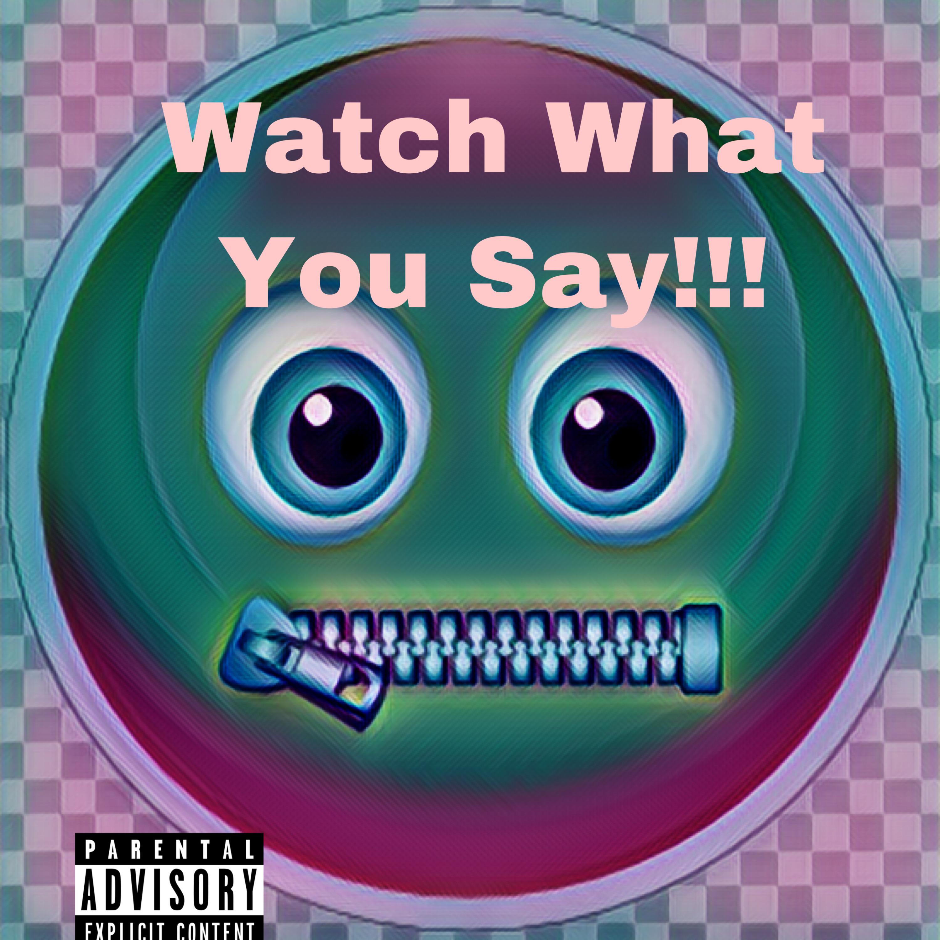 Watch What You Say artwork