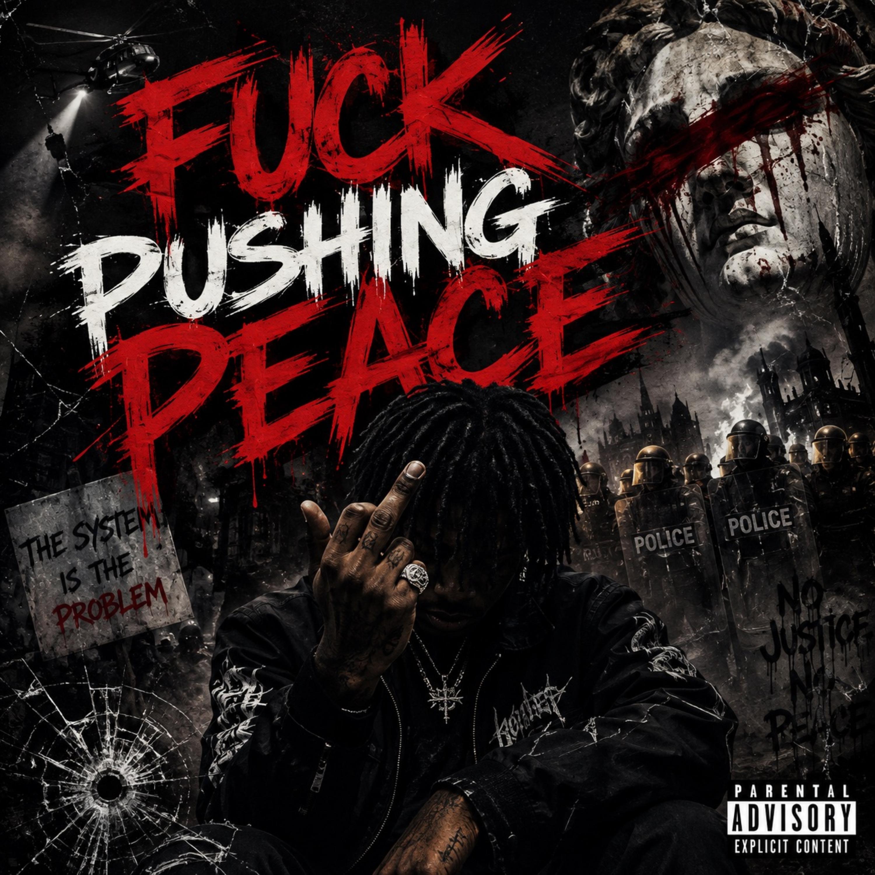 Fuck Pushing Peace by Honest Wrld cover art