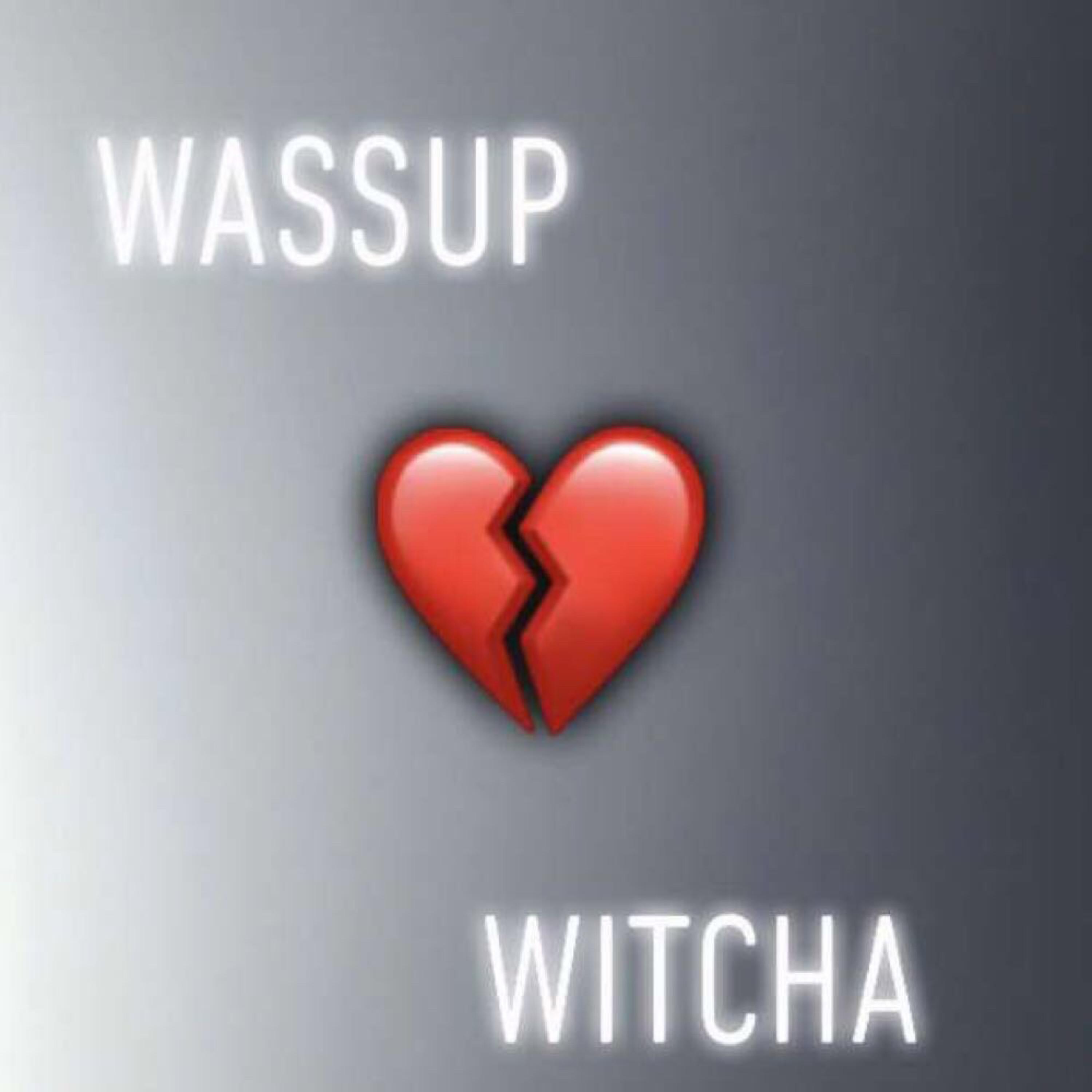 Wassup Witcha artwork