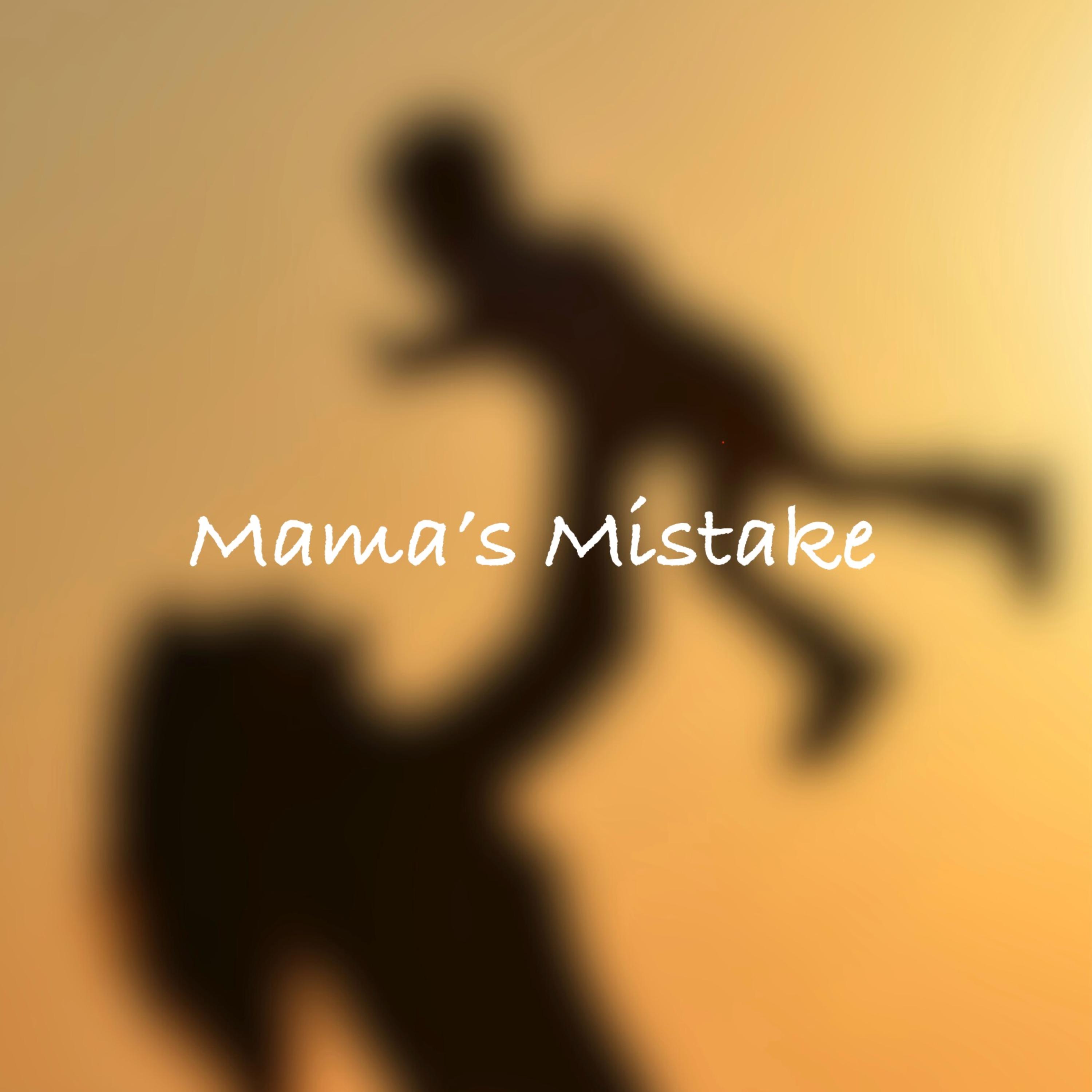 Mama’s Mistake artwork