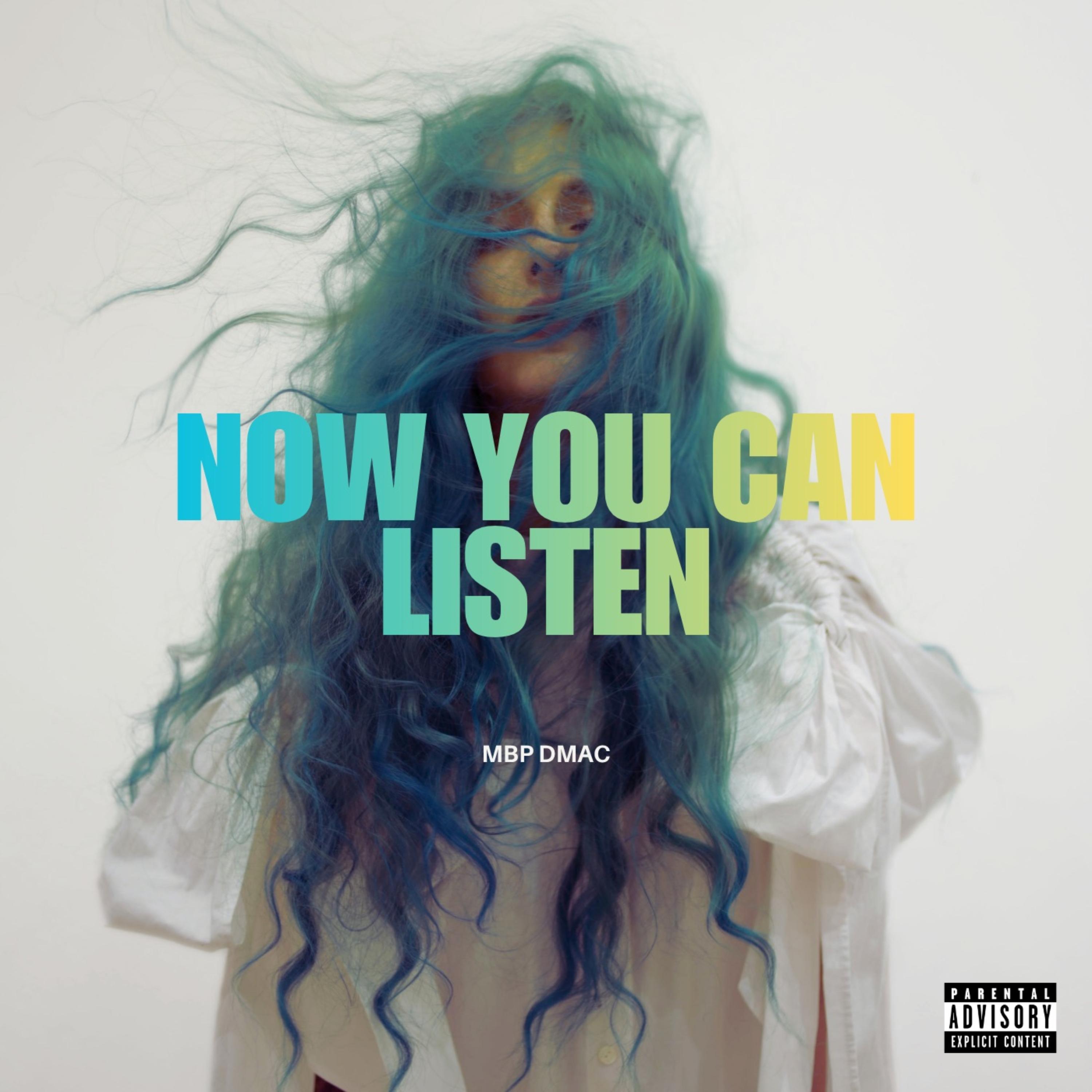 NOW YOU CAN LISTEN by MBP Dmac cover art