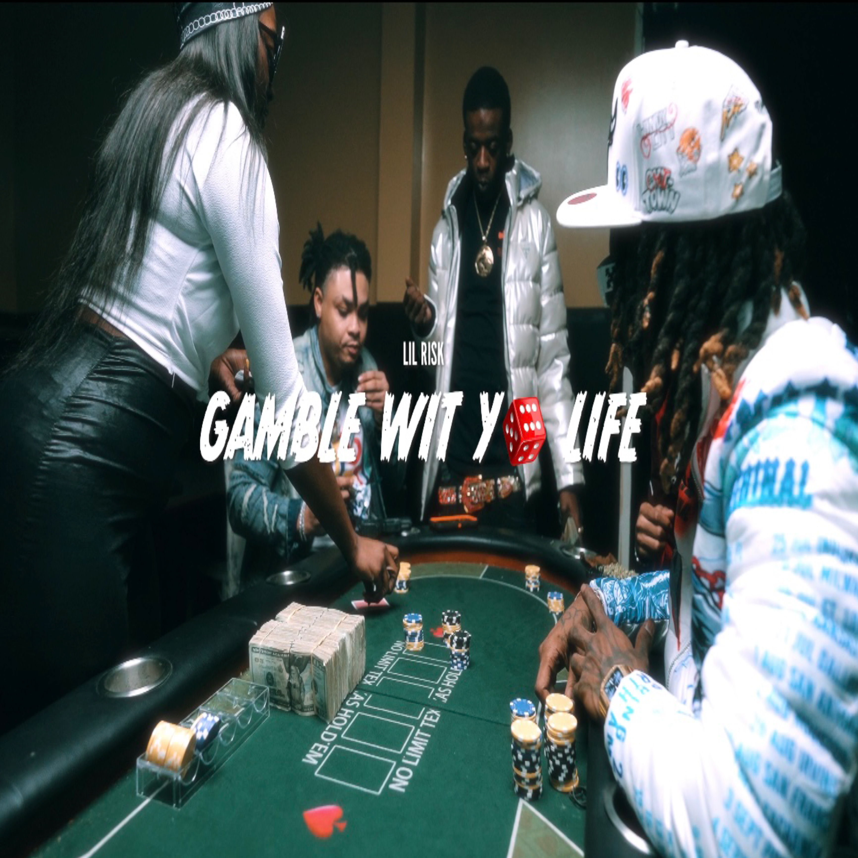 Gamble Wit Yo Life by Lil Risk cover art