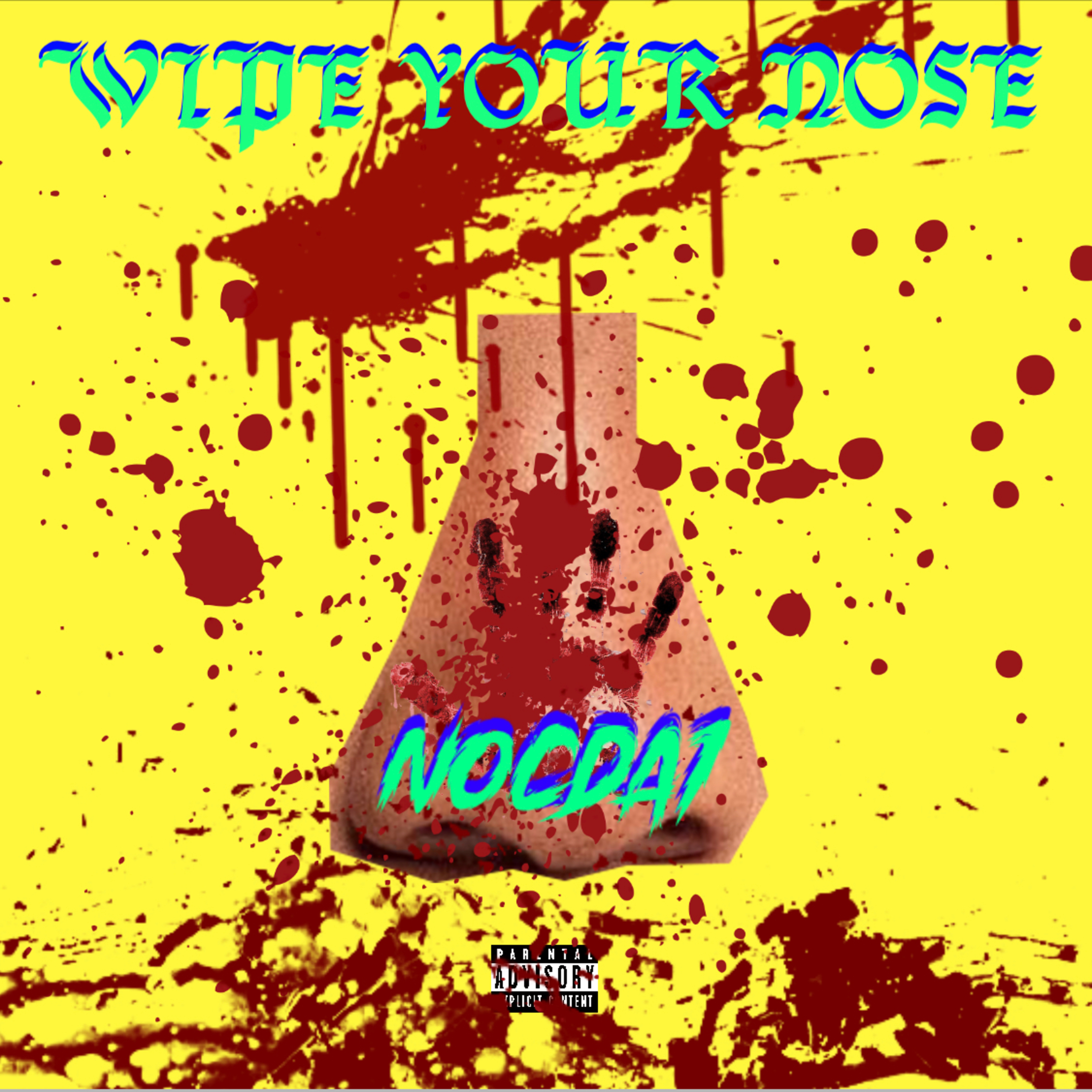 WIPE YOUR NOSE artwork