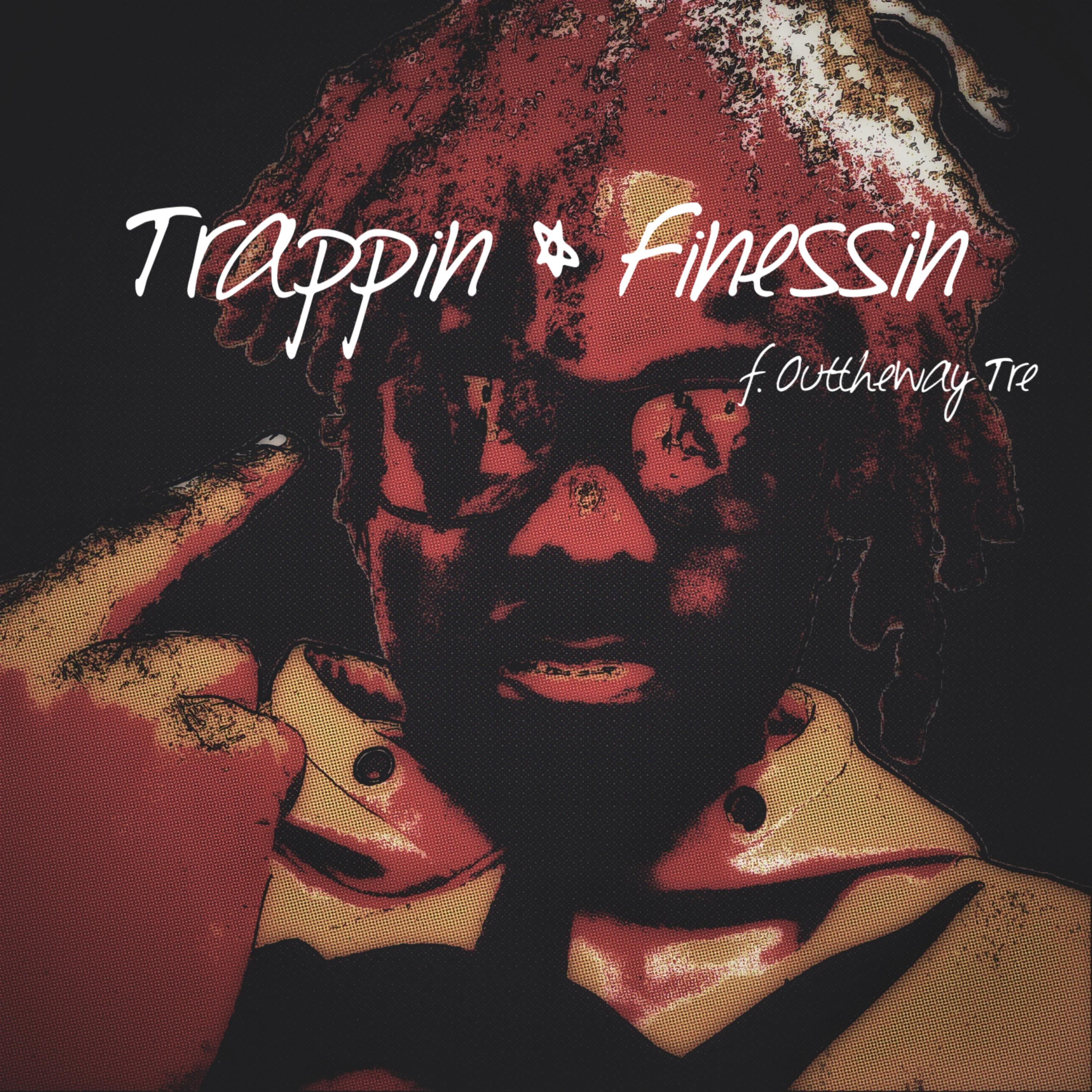 Trappin & Finessin artwork