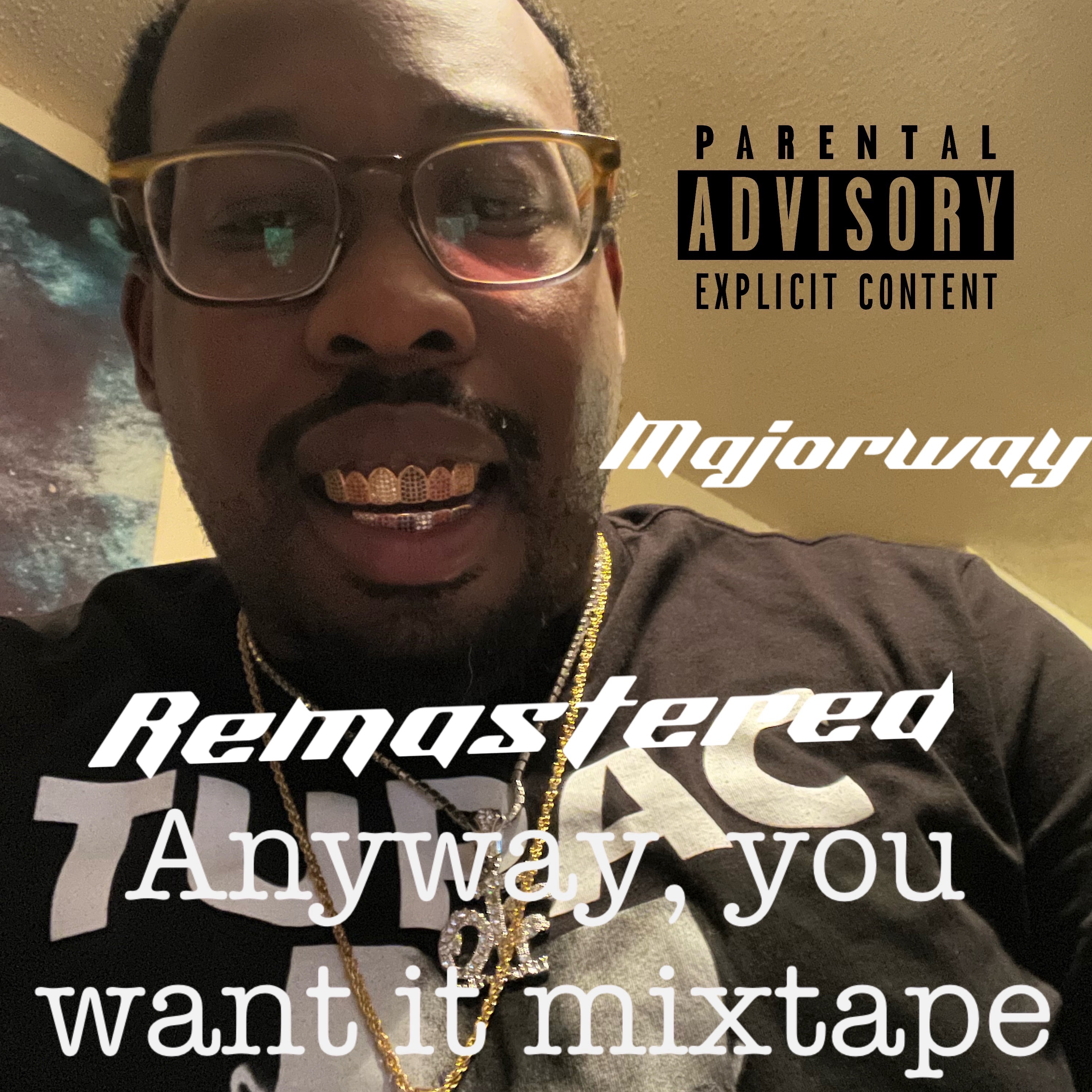(2025 Remastered) Anyway You Want It Mixtape artwork