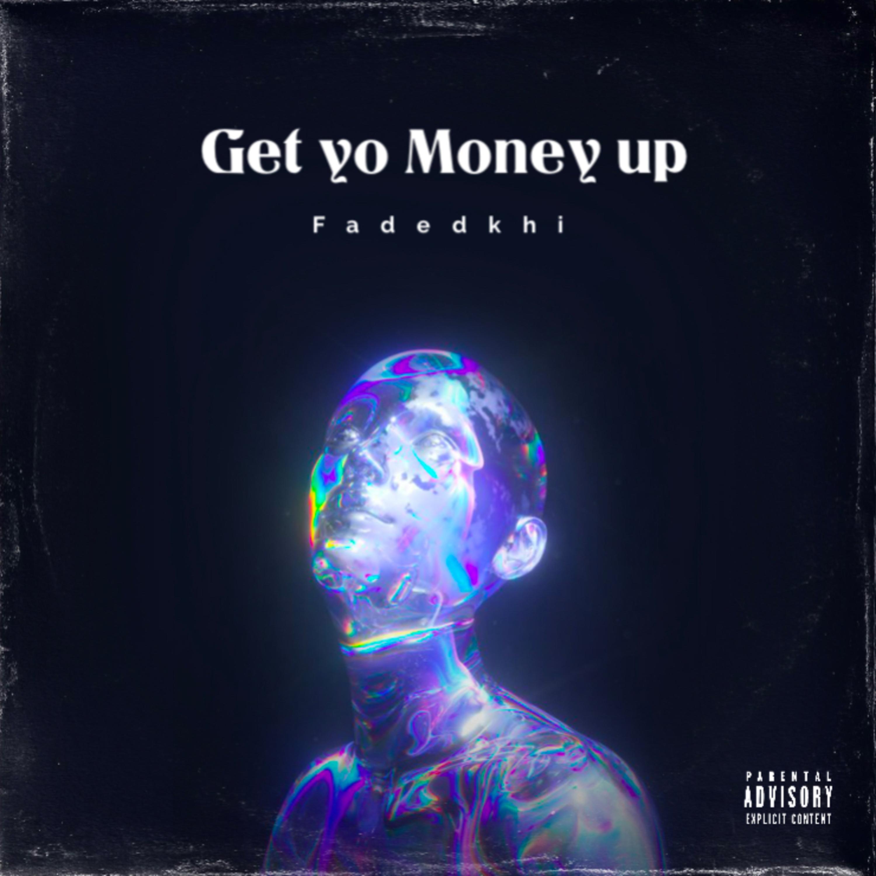 Get yo Money up artwork