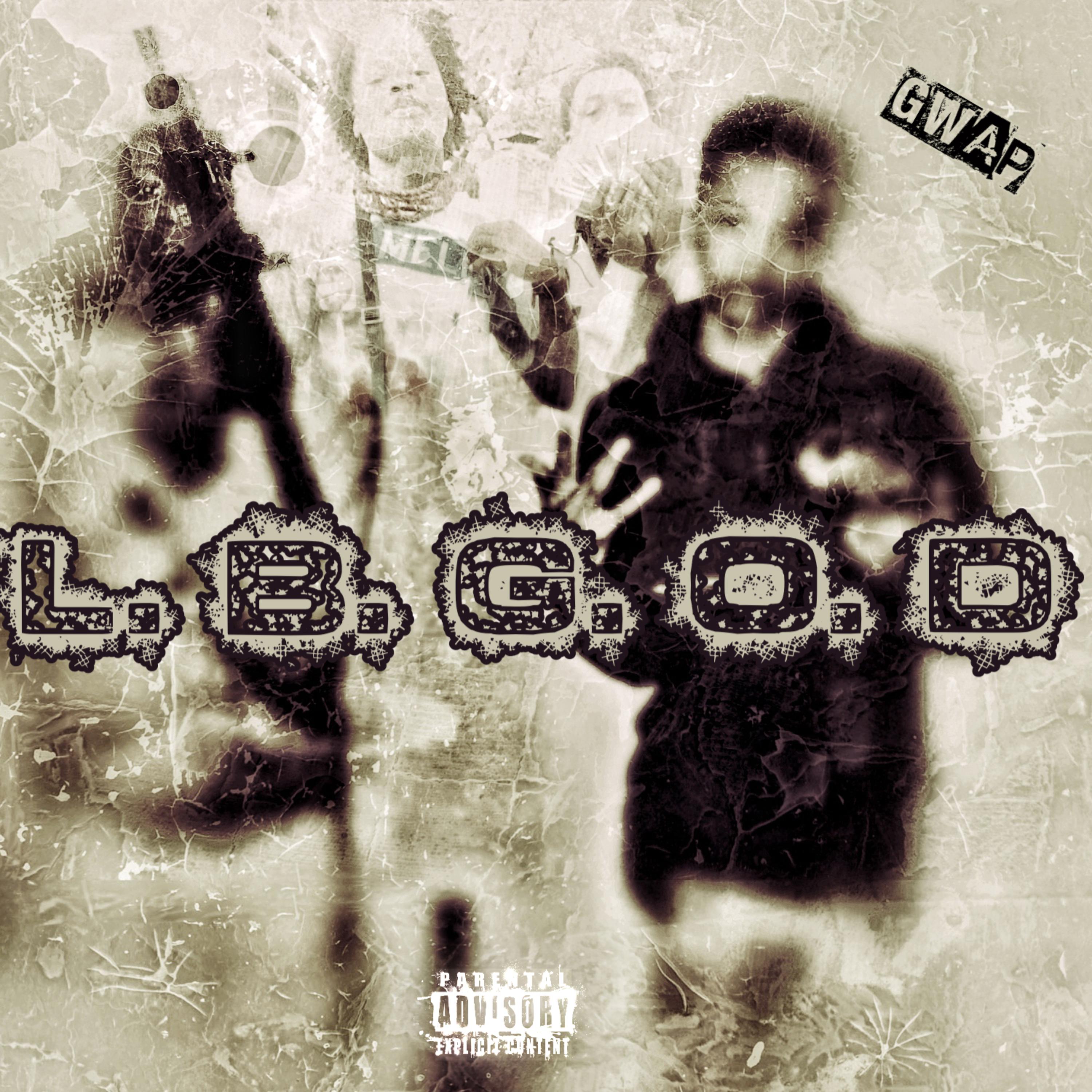 L. B. G. O. D artwork