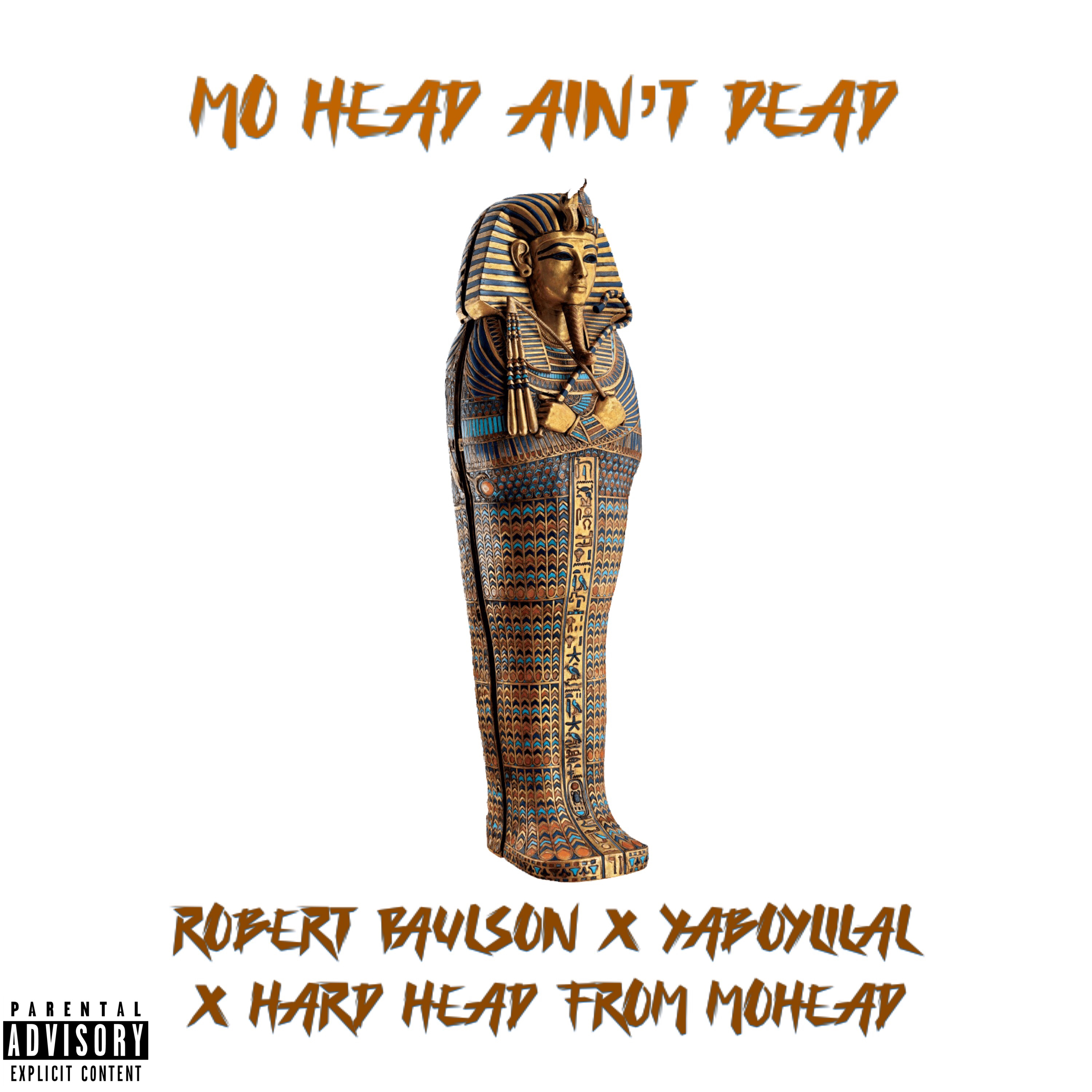 Mo Head Aint Dead by YABOYLILAL cover art