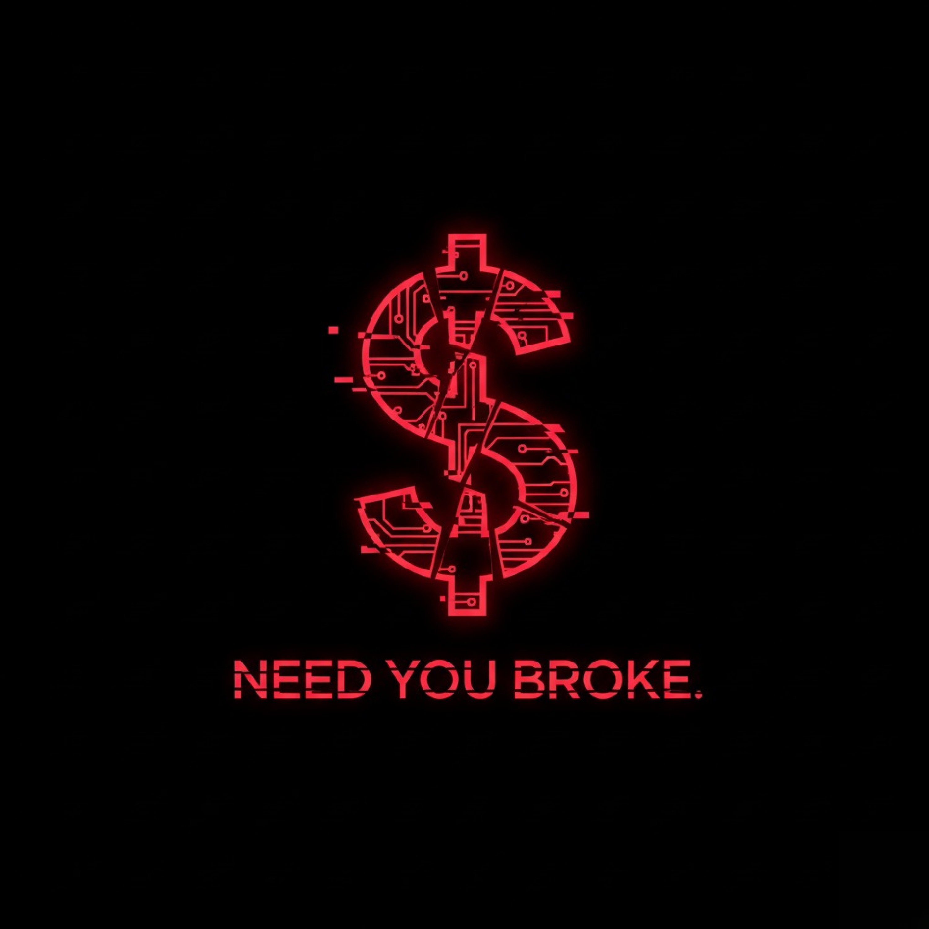NEED YOU BROKE artwork