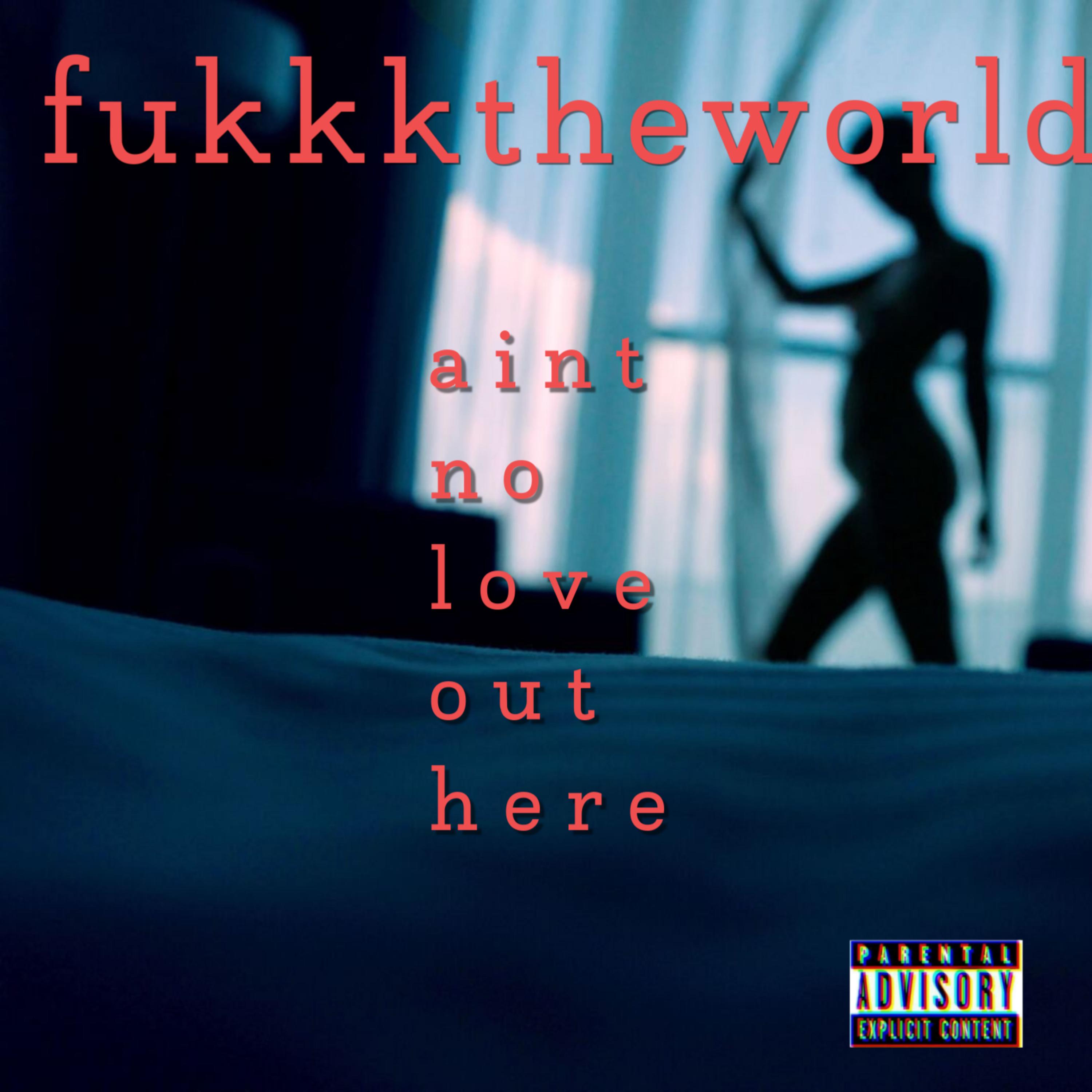 Ain’t No Love Out Here artwork