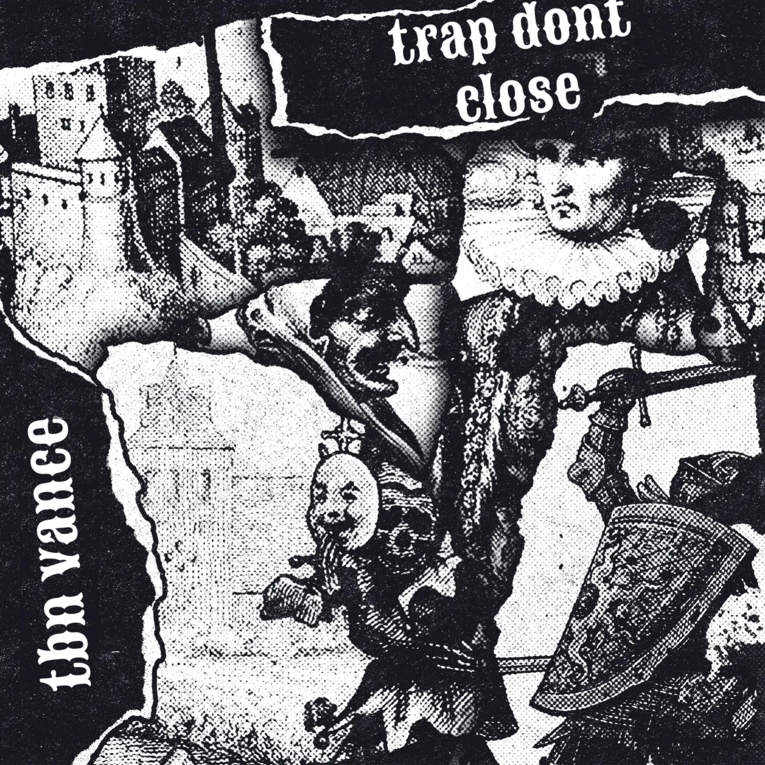 Trap Don’t Close artwork