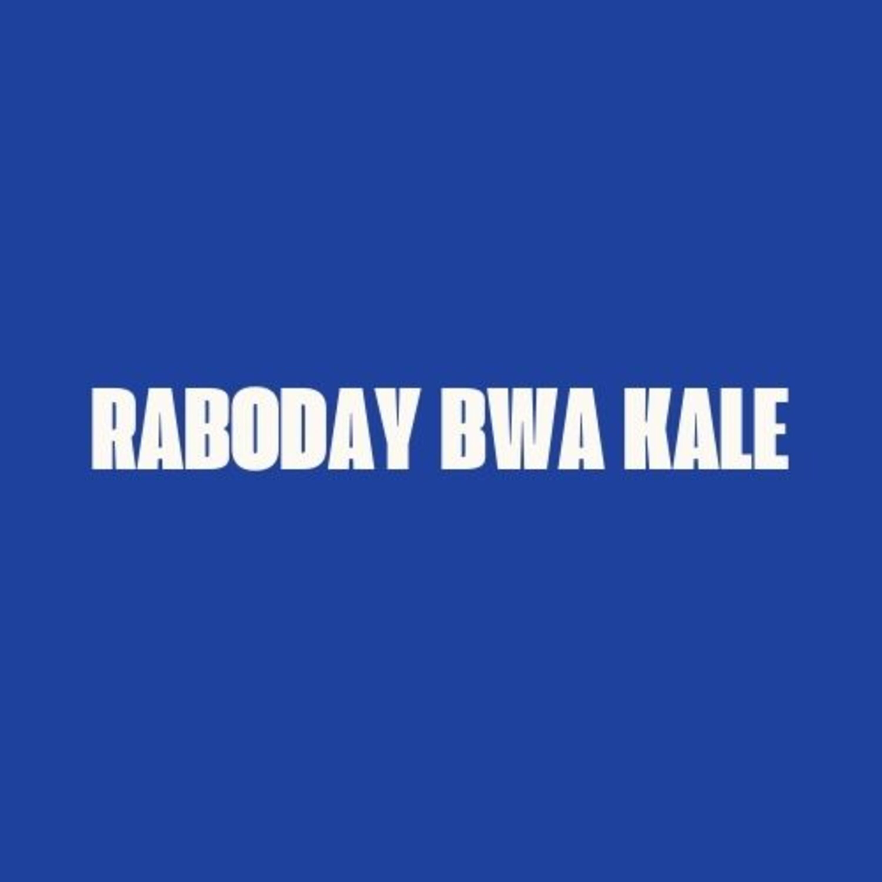 Raboday Bwa Kale artwork