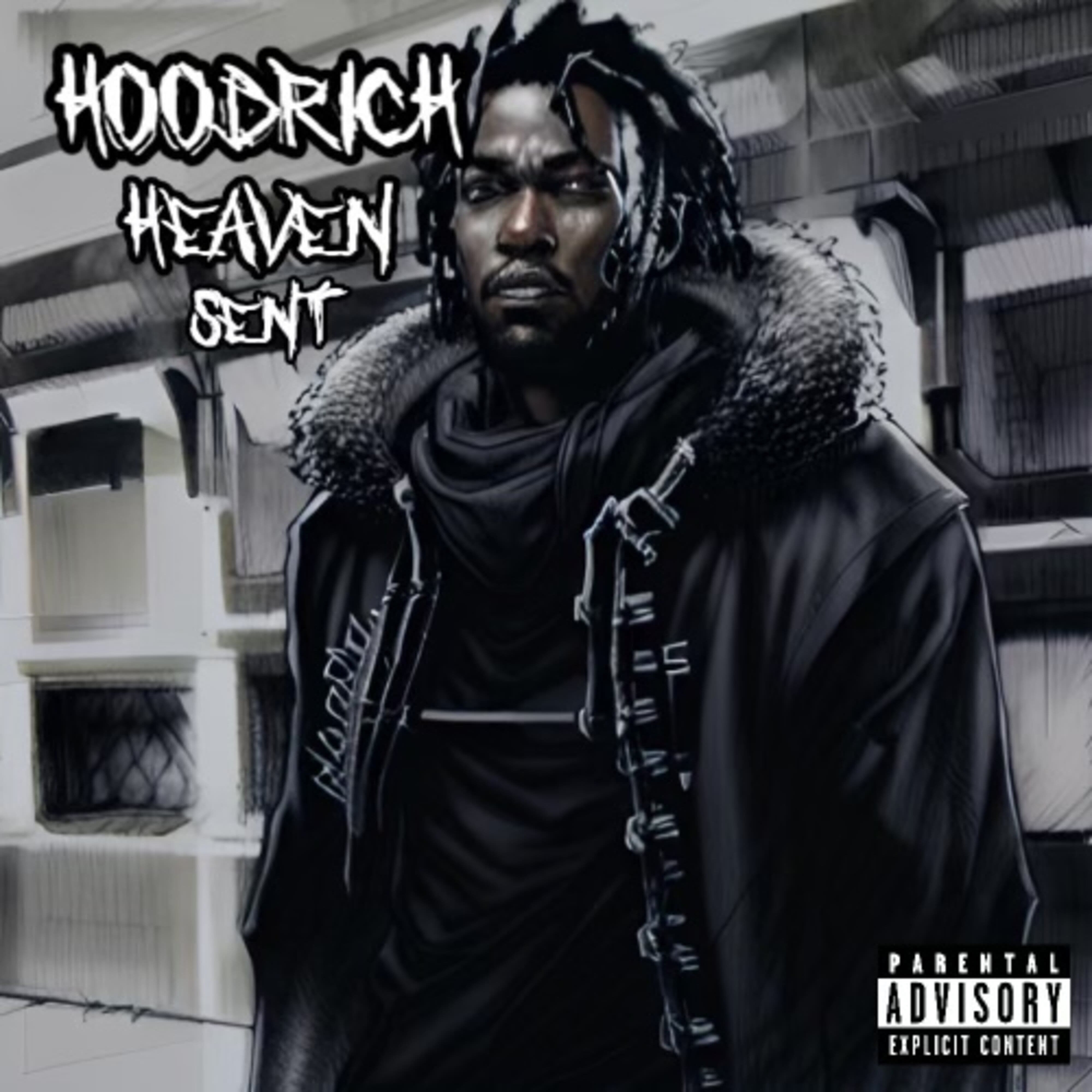 HOODRICH HEAVEN SENT by Hoodratlaflare cover art