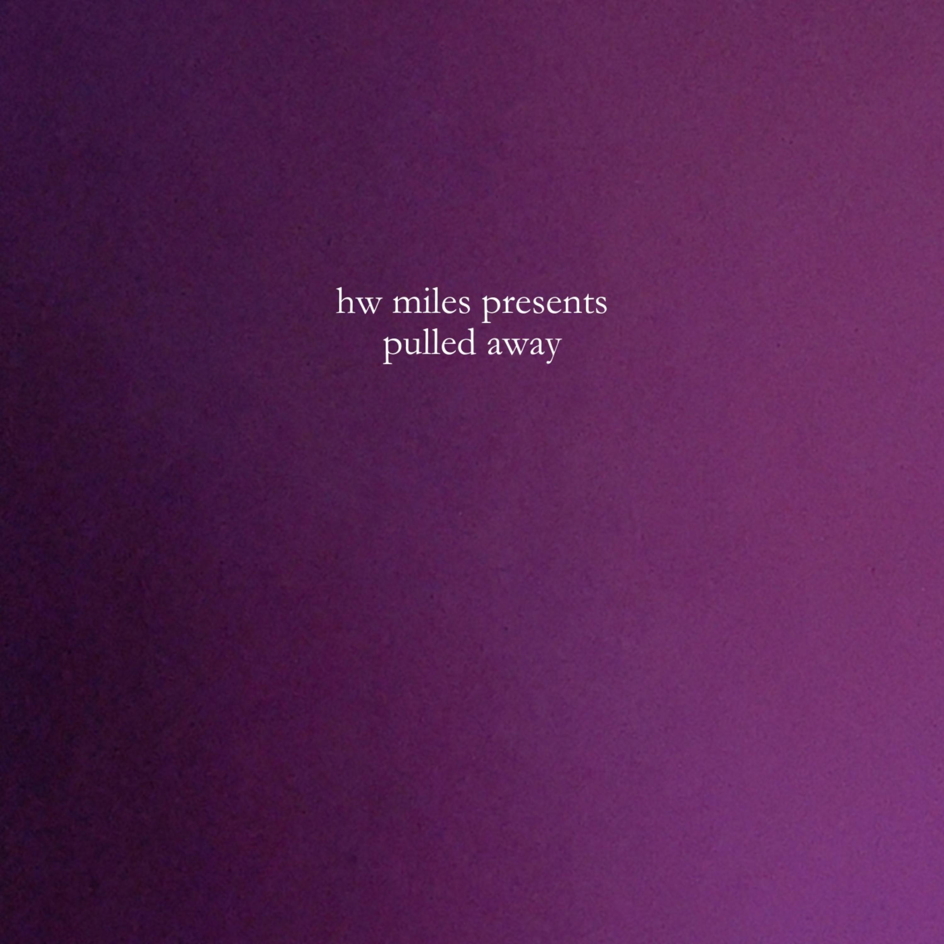 Pulled away by hw miles cover art
