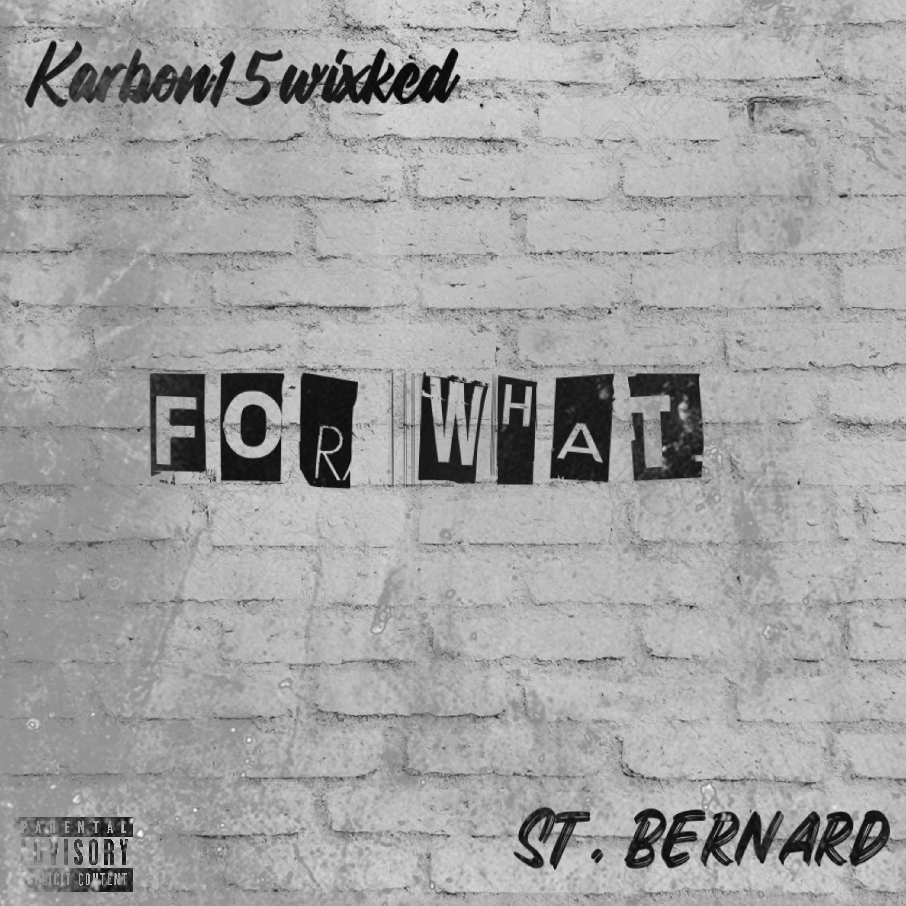 FOR WHAT by St. Bernard cover art