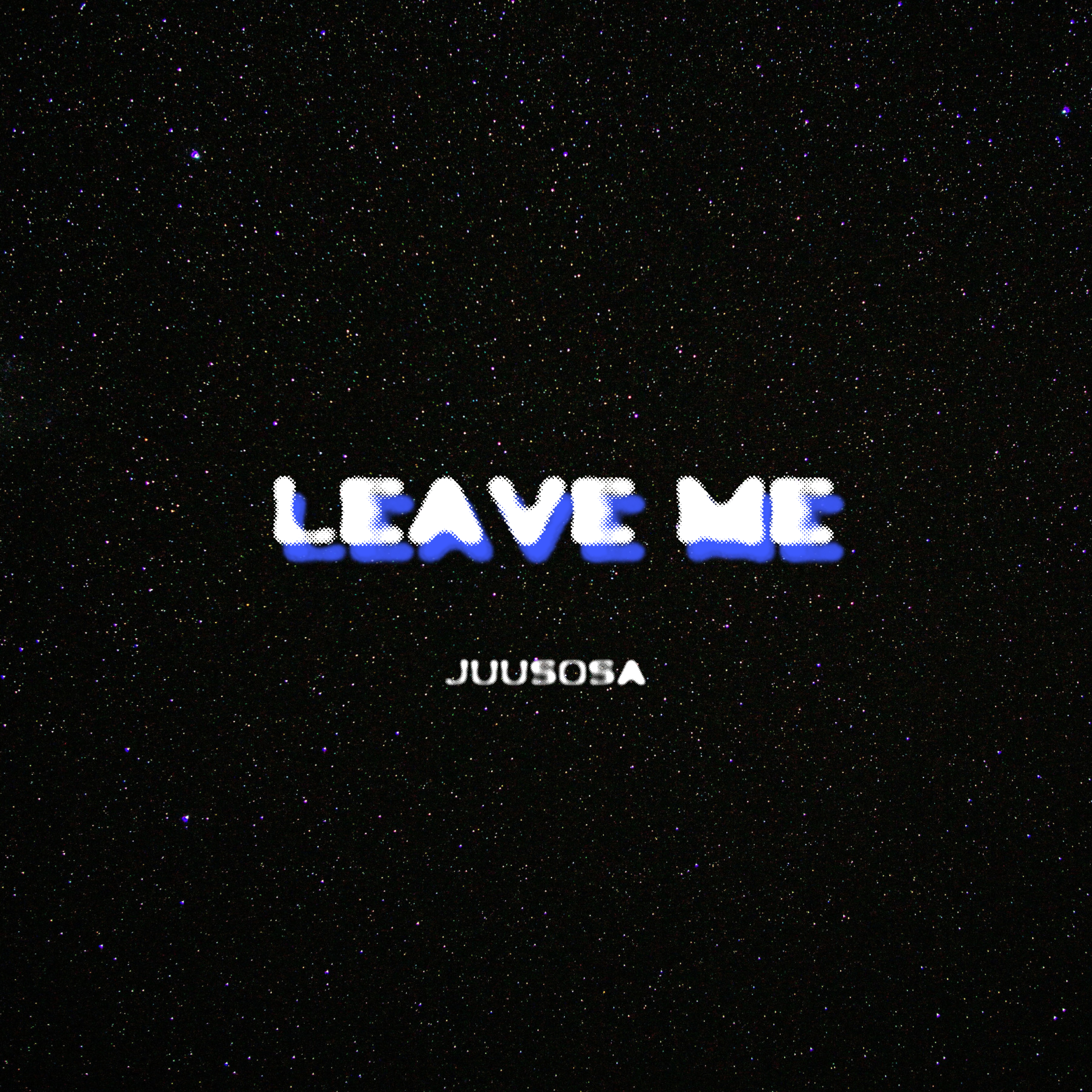 Leave Me artwork