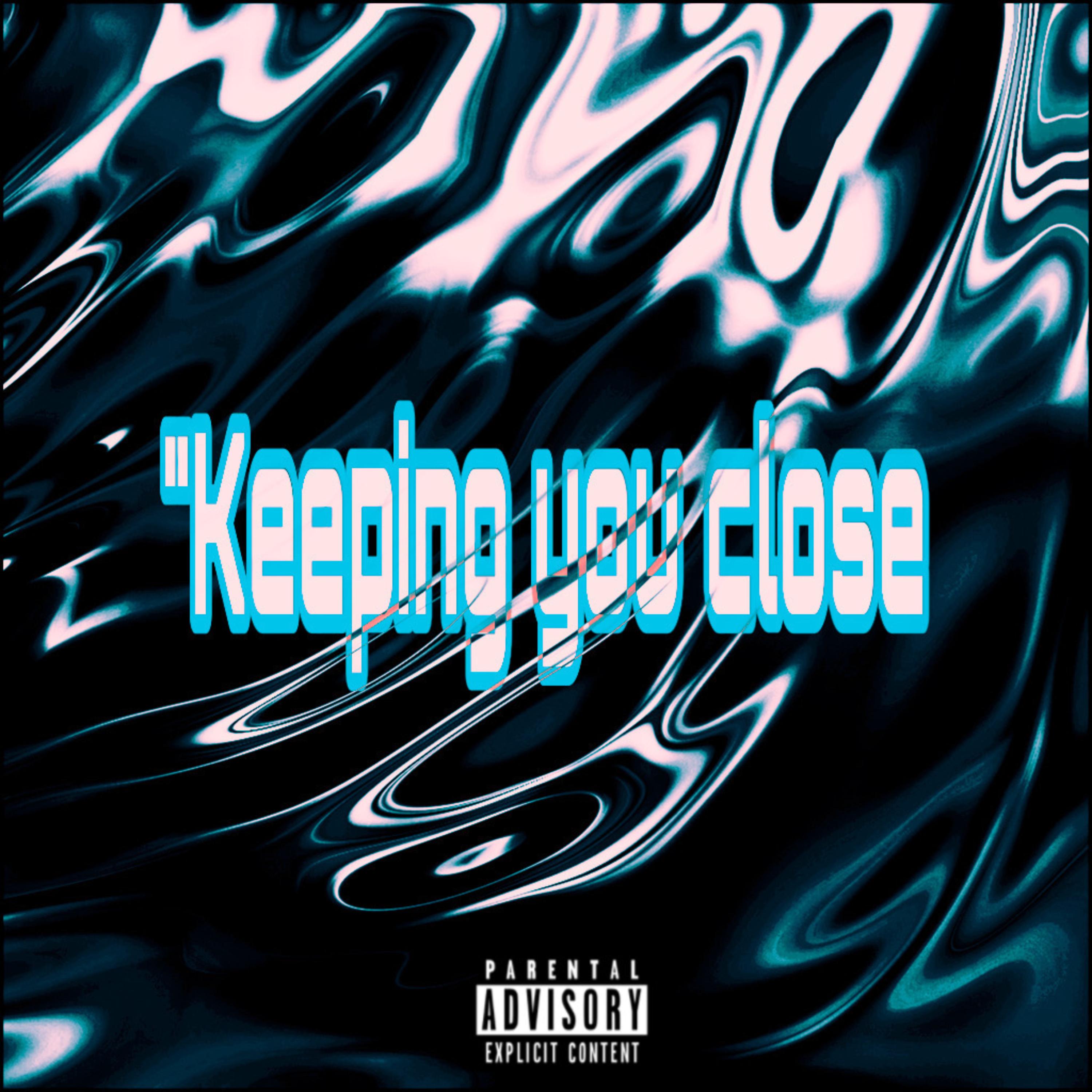 Keeping you close artwork