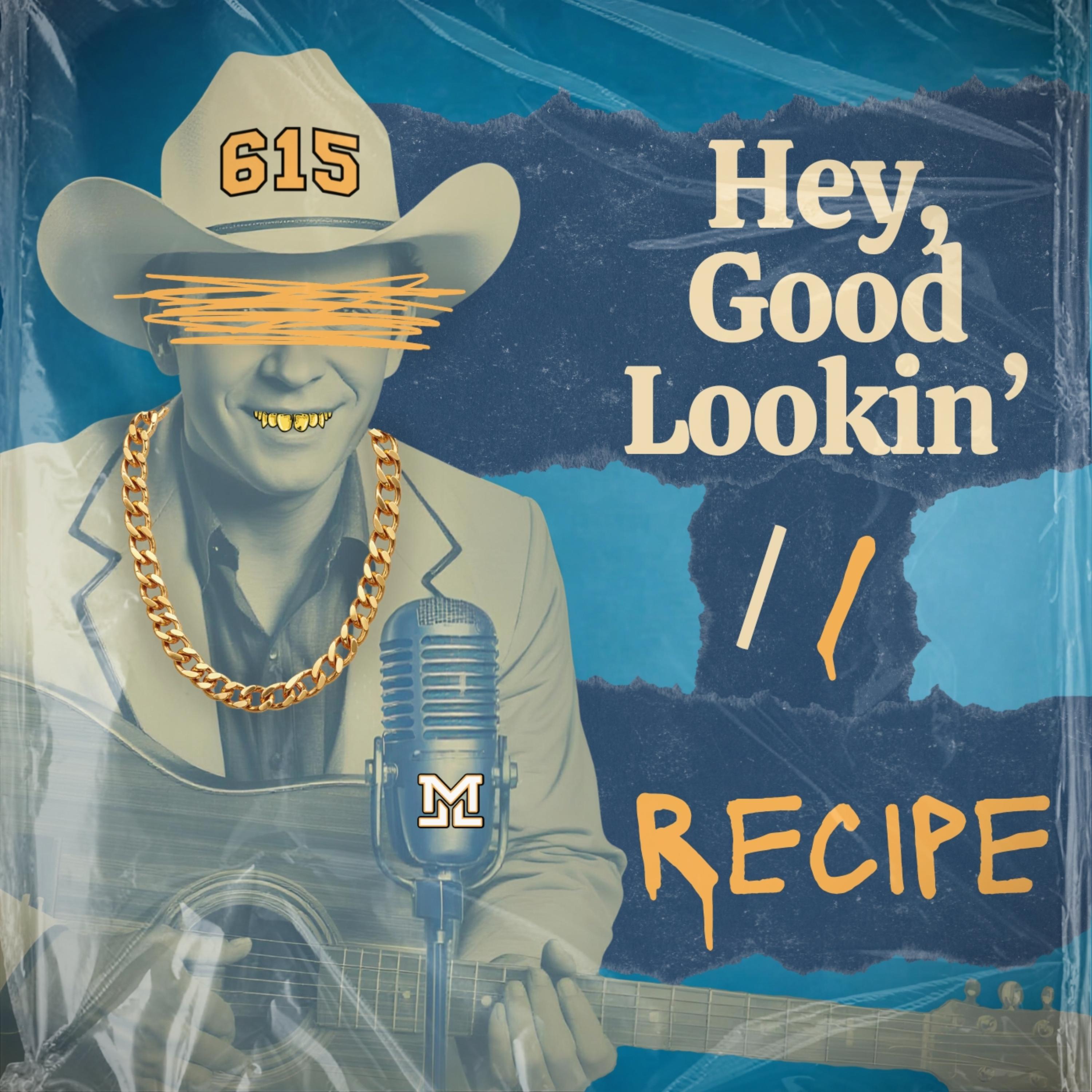 Hey Good Lookin' / Recipe artwork