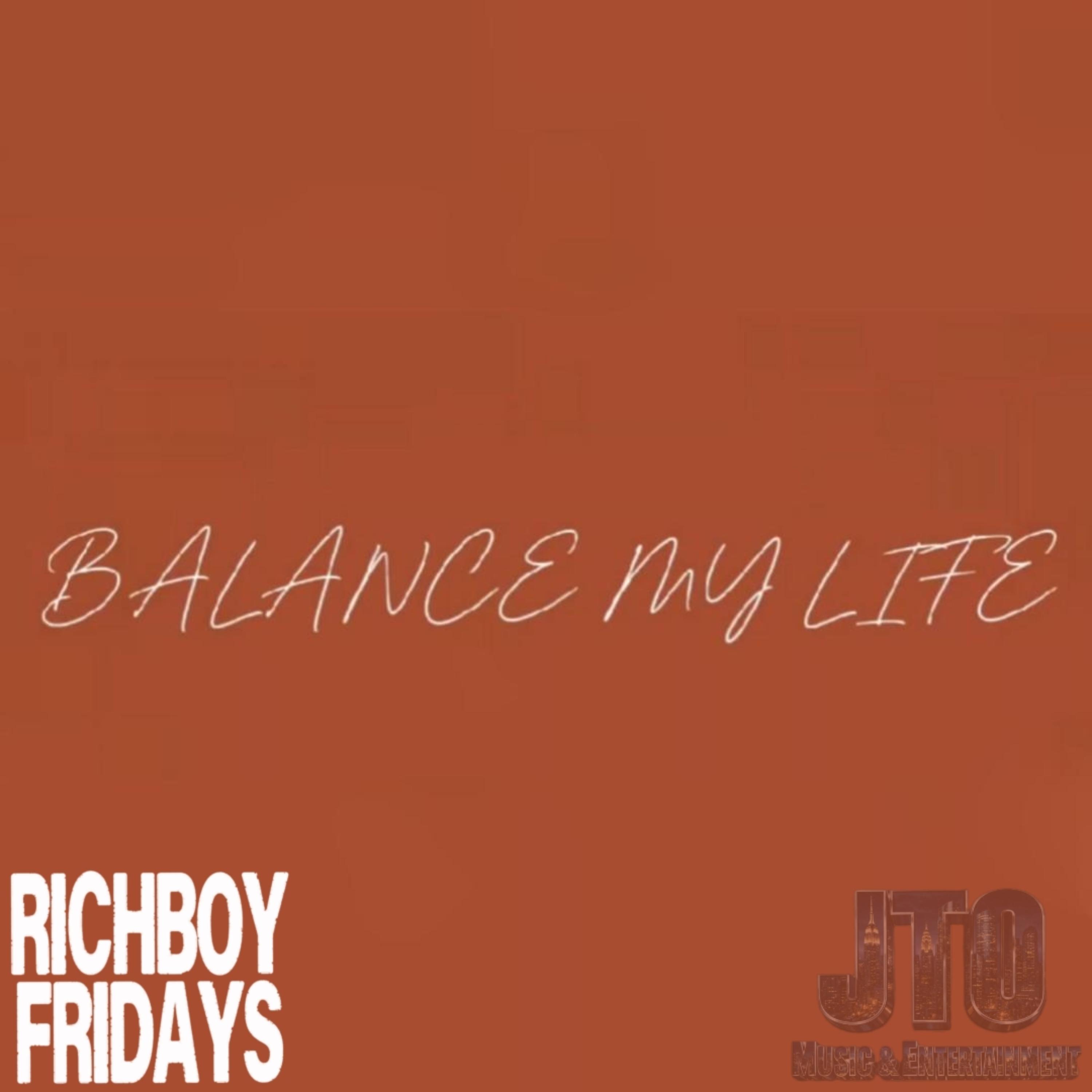 BALANCE MY LIFE (RICHBOY FRIDAYS) by JTOMusic cover art