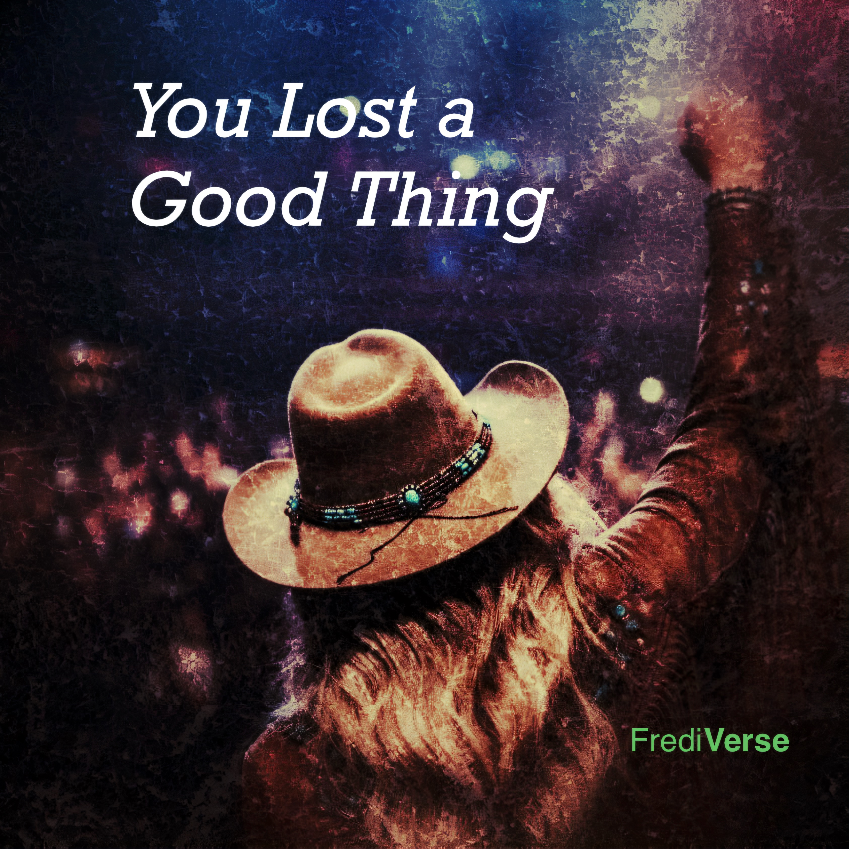 You Lost a Good Thing by FrediVerse cover art