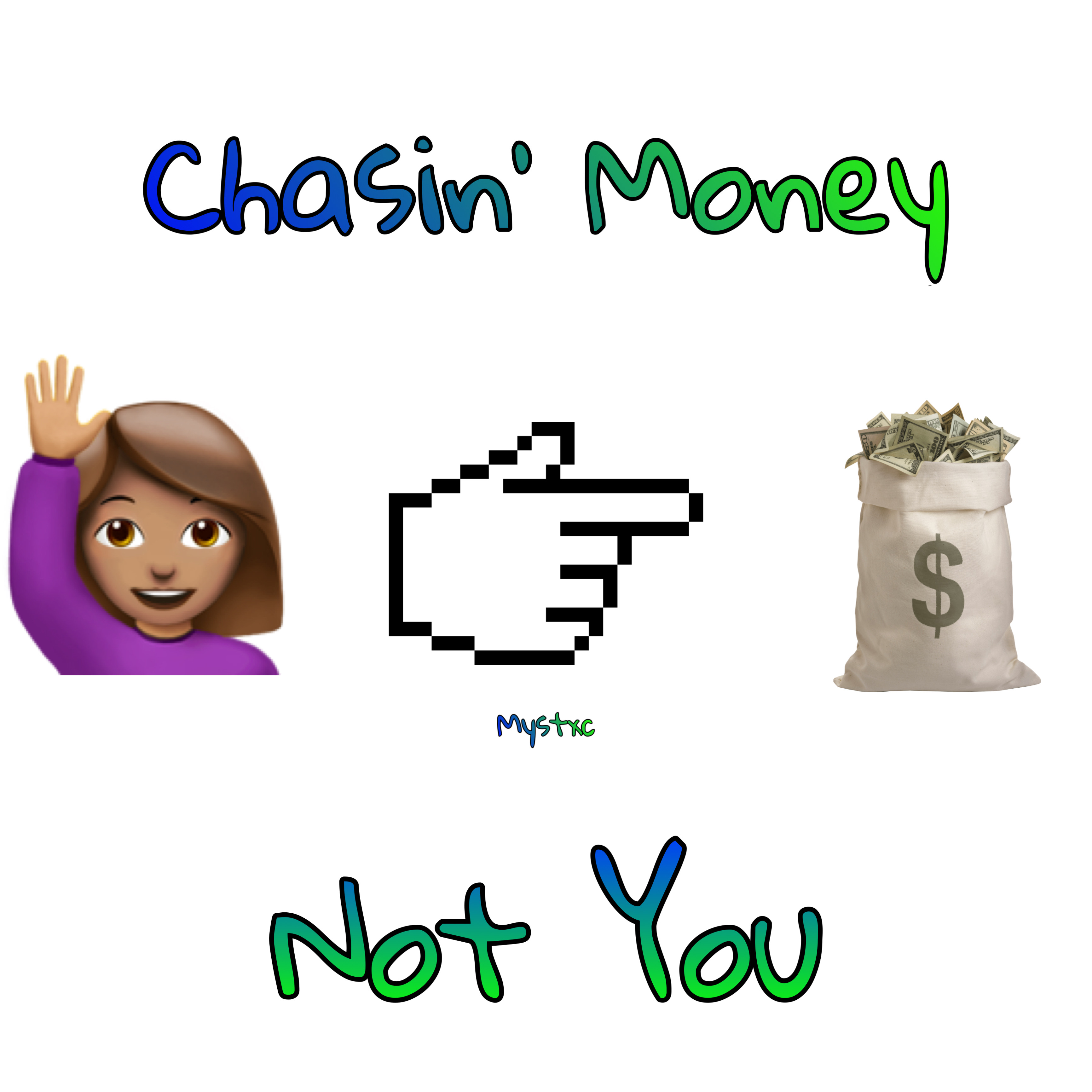 Chasin' Money, Not You artwork