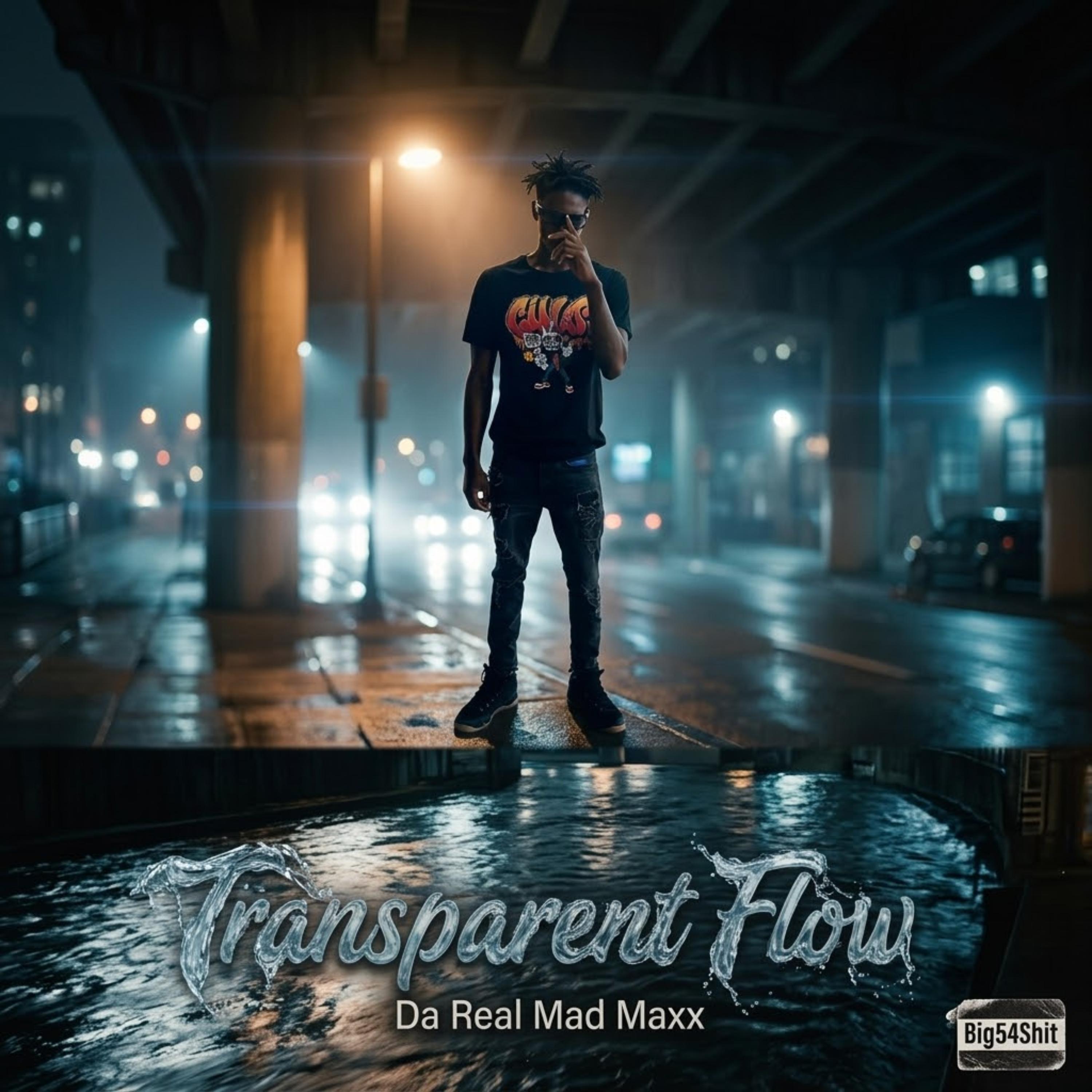 Transparent Flow by Da Real Mad Maxx cover art