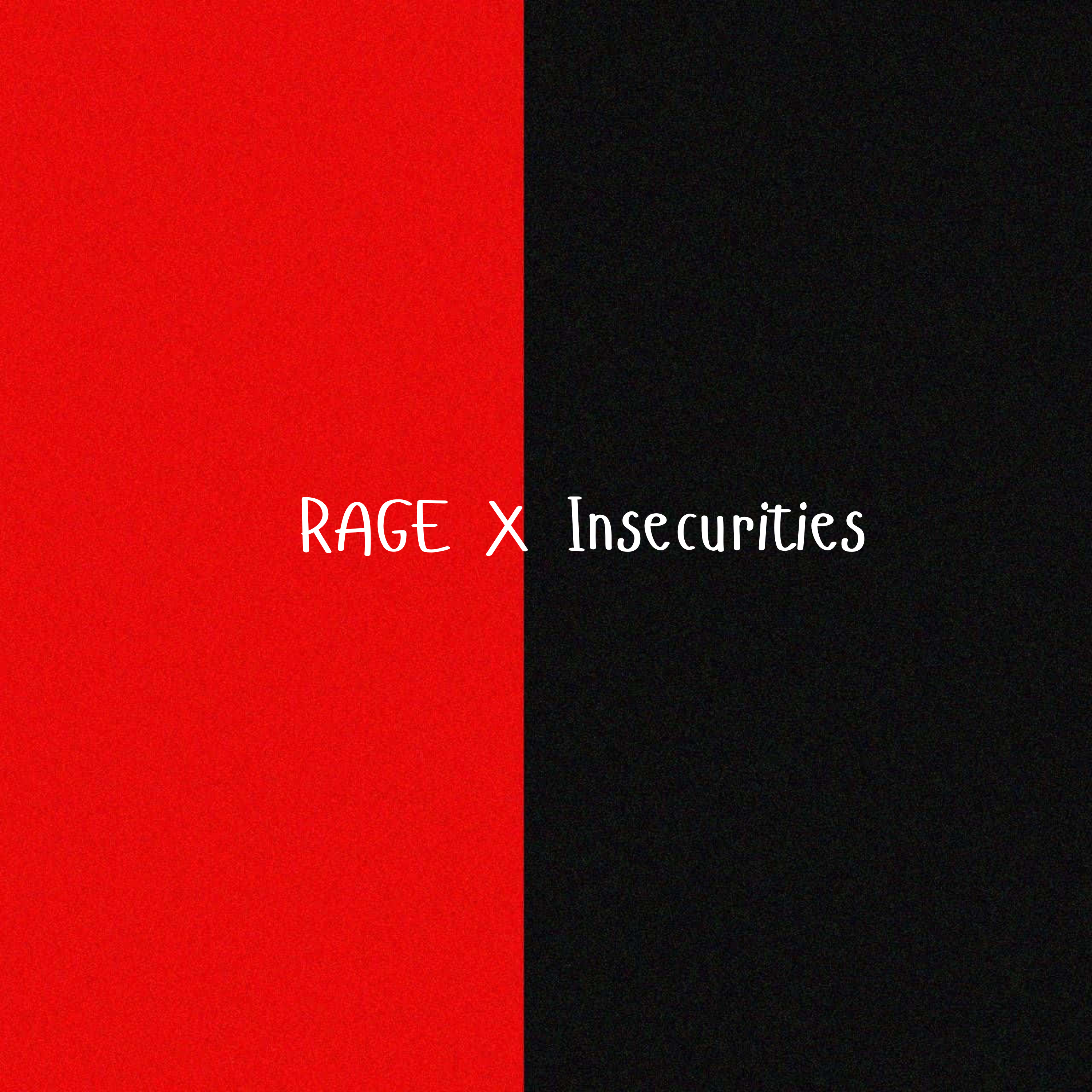 RAGE X Insecurities artwork