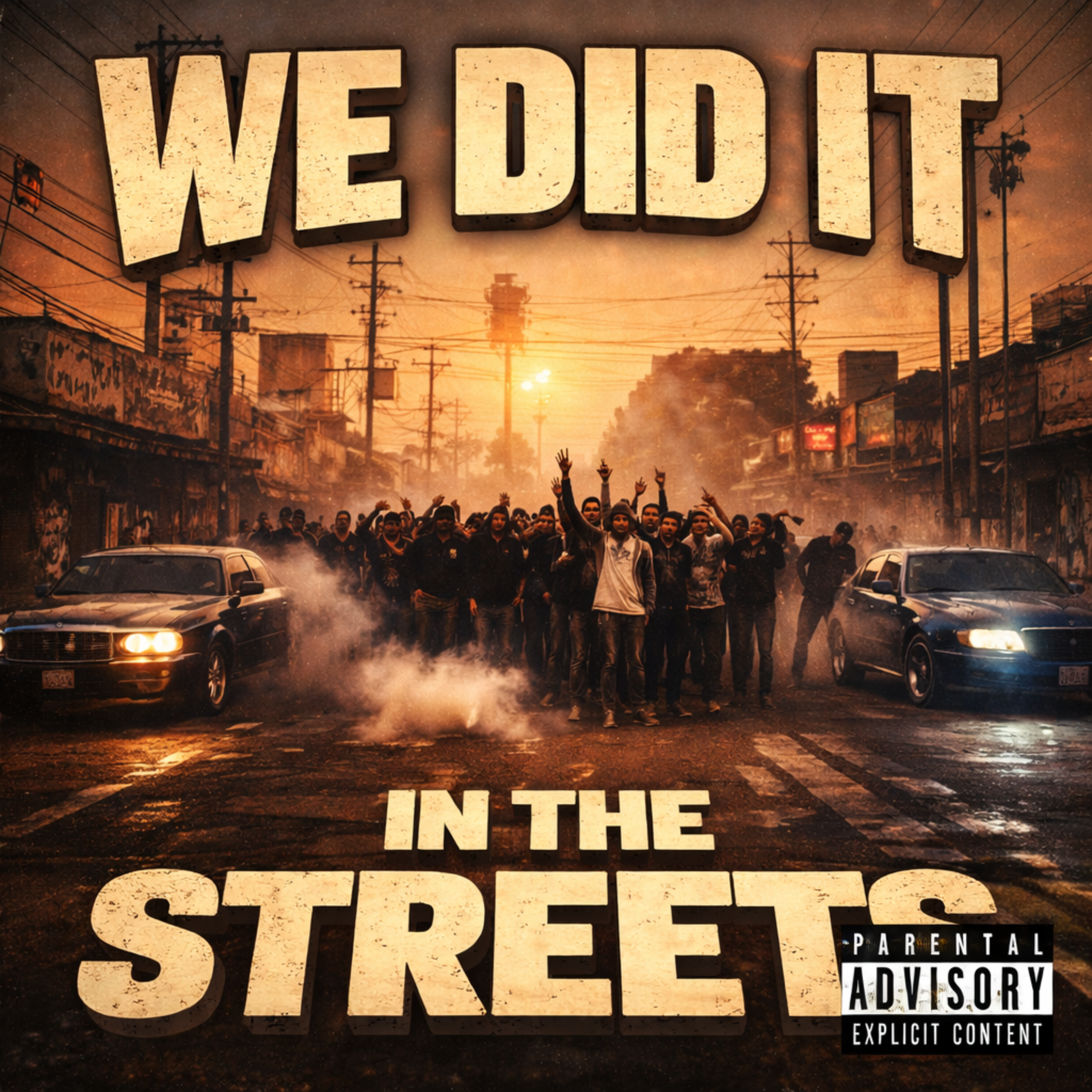 WE DID IT IN THE STREETS artwork