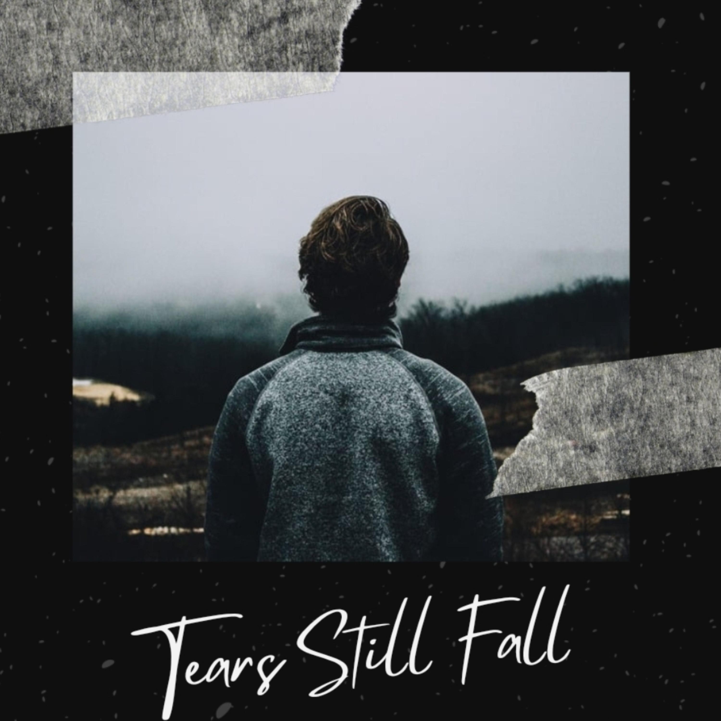 Tears Still Fall artwork