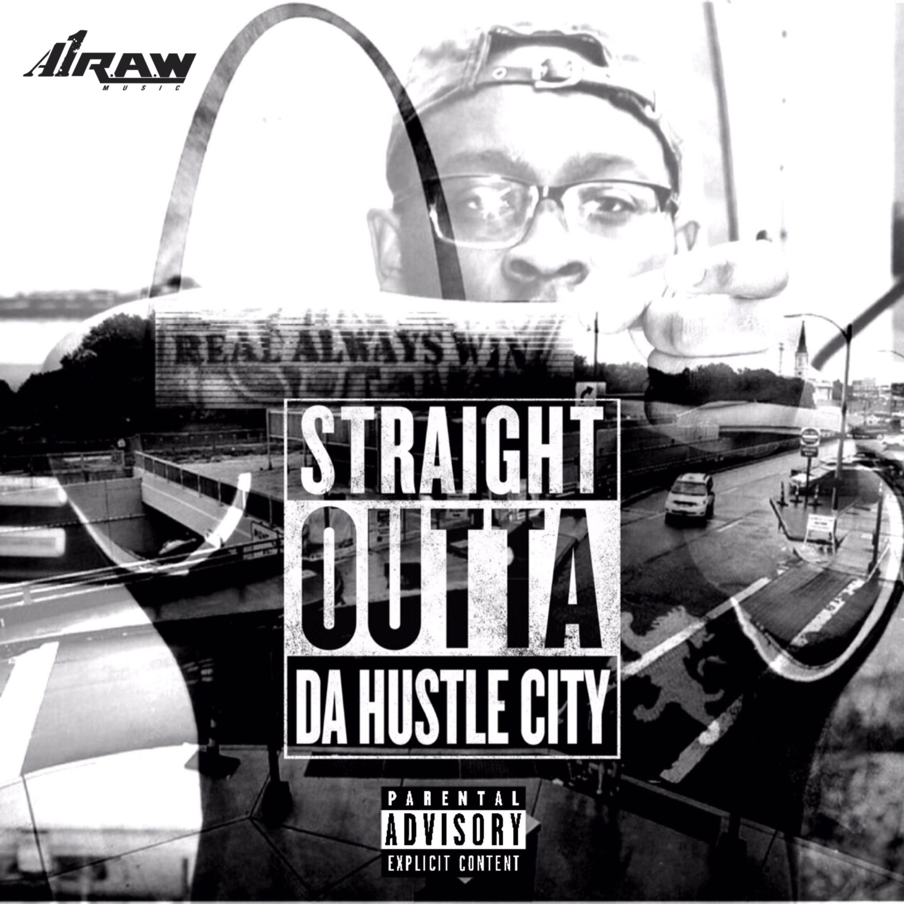 Straight Outta Da Hustle City - EP by A1Raw cover art