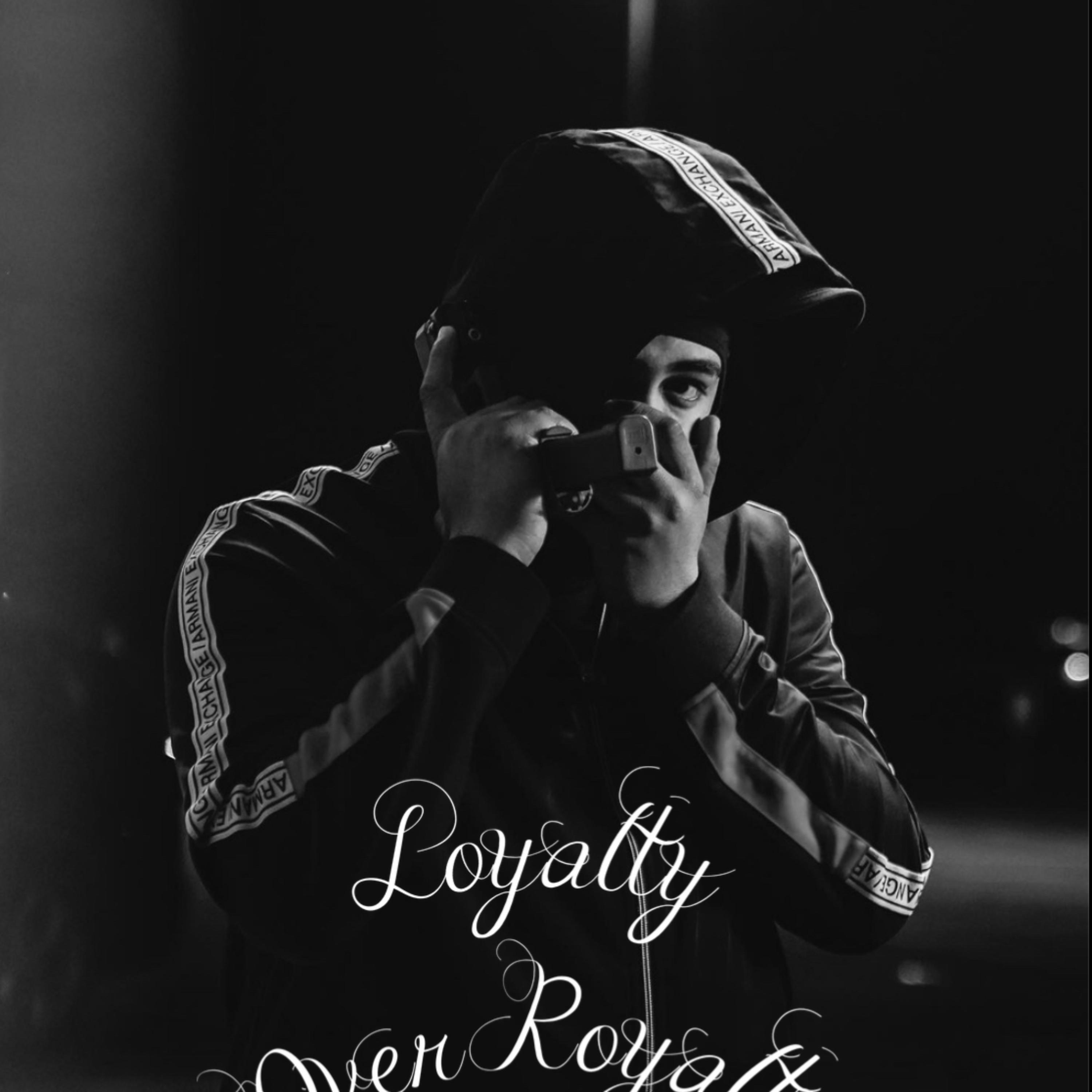 Loyalty Over Royalty artwork