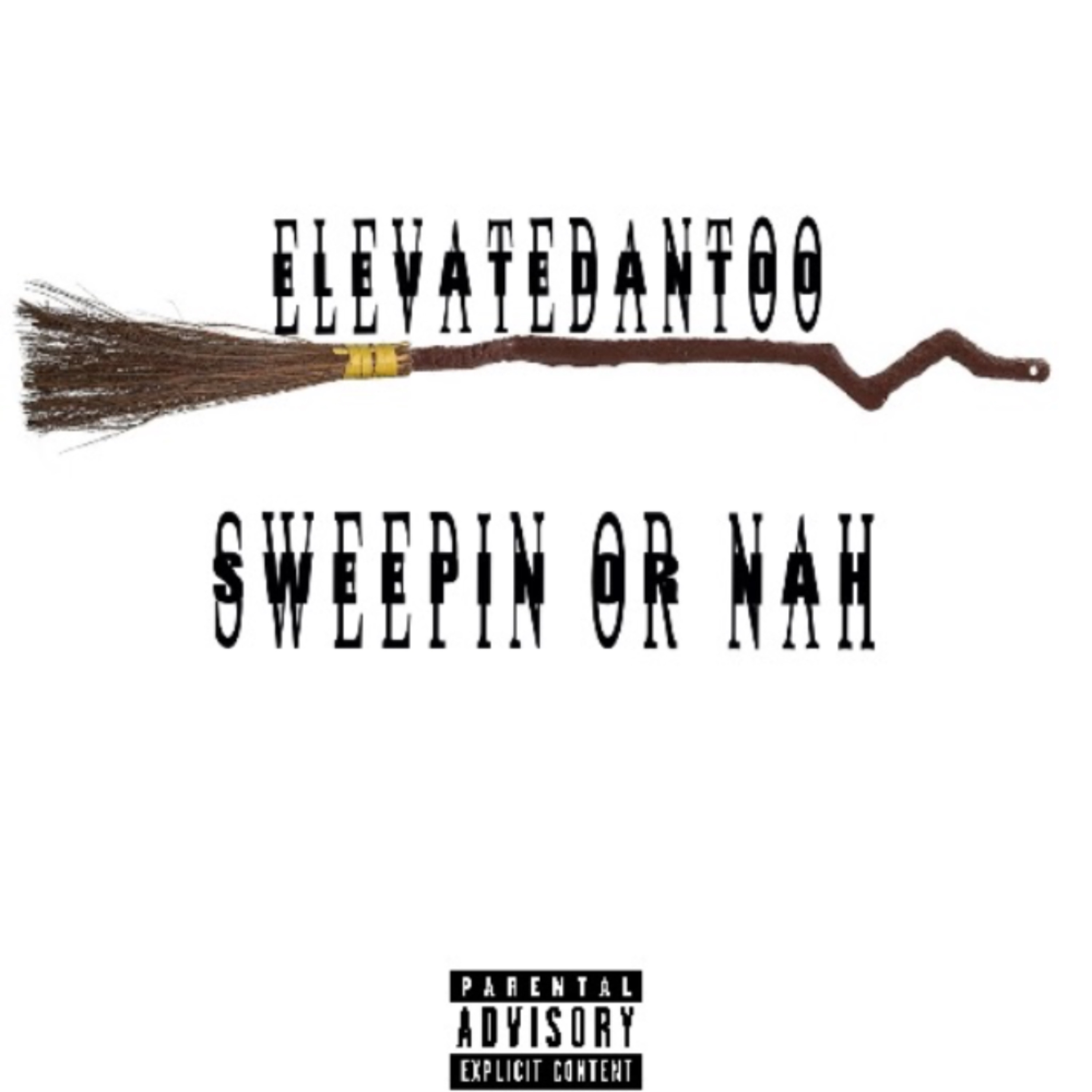 Sweepin Or Nah by ElevatedAntoo cover art
