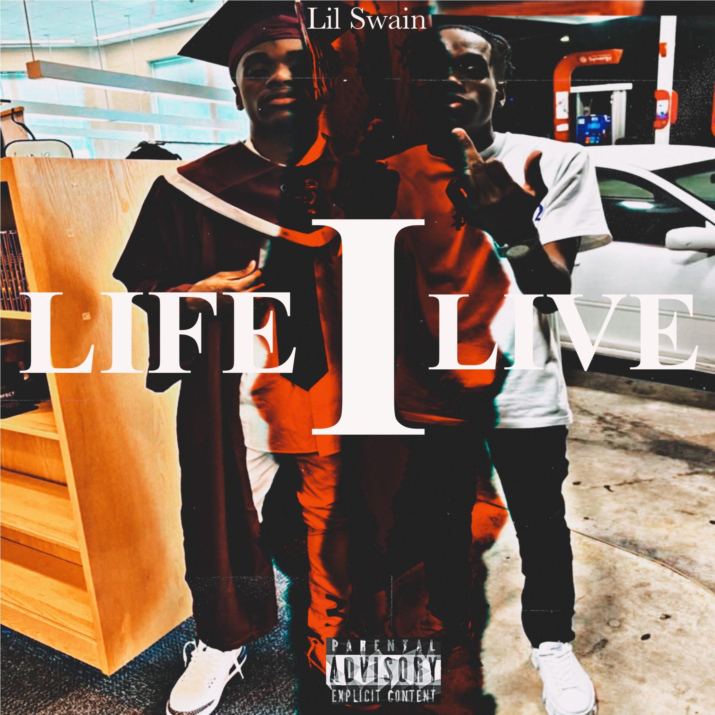 Life I Live  by Lil Swain cover art