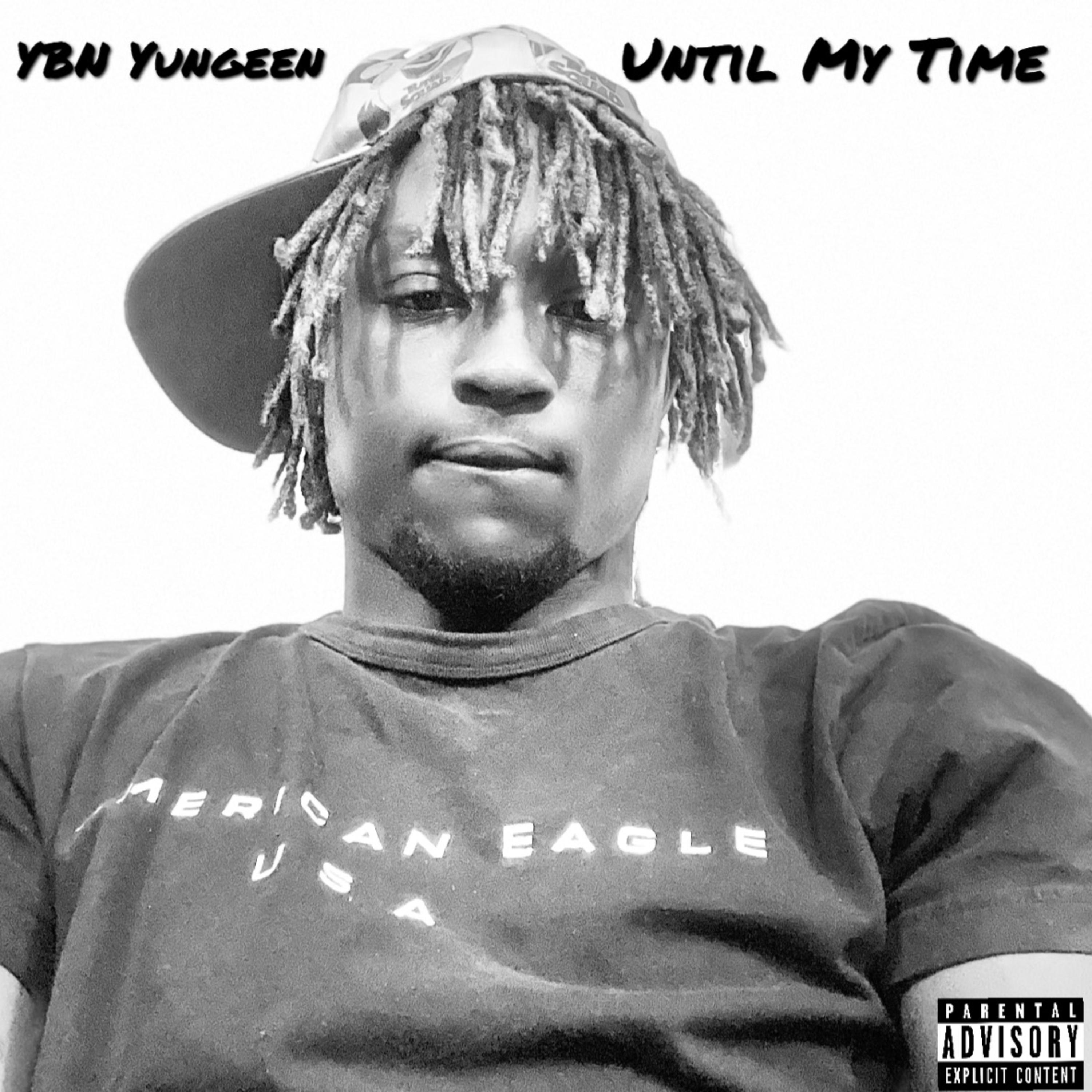 Until My Time by YBN Yungeen cover art