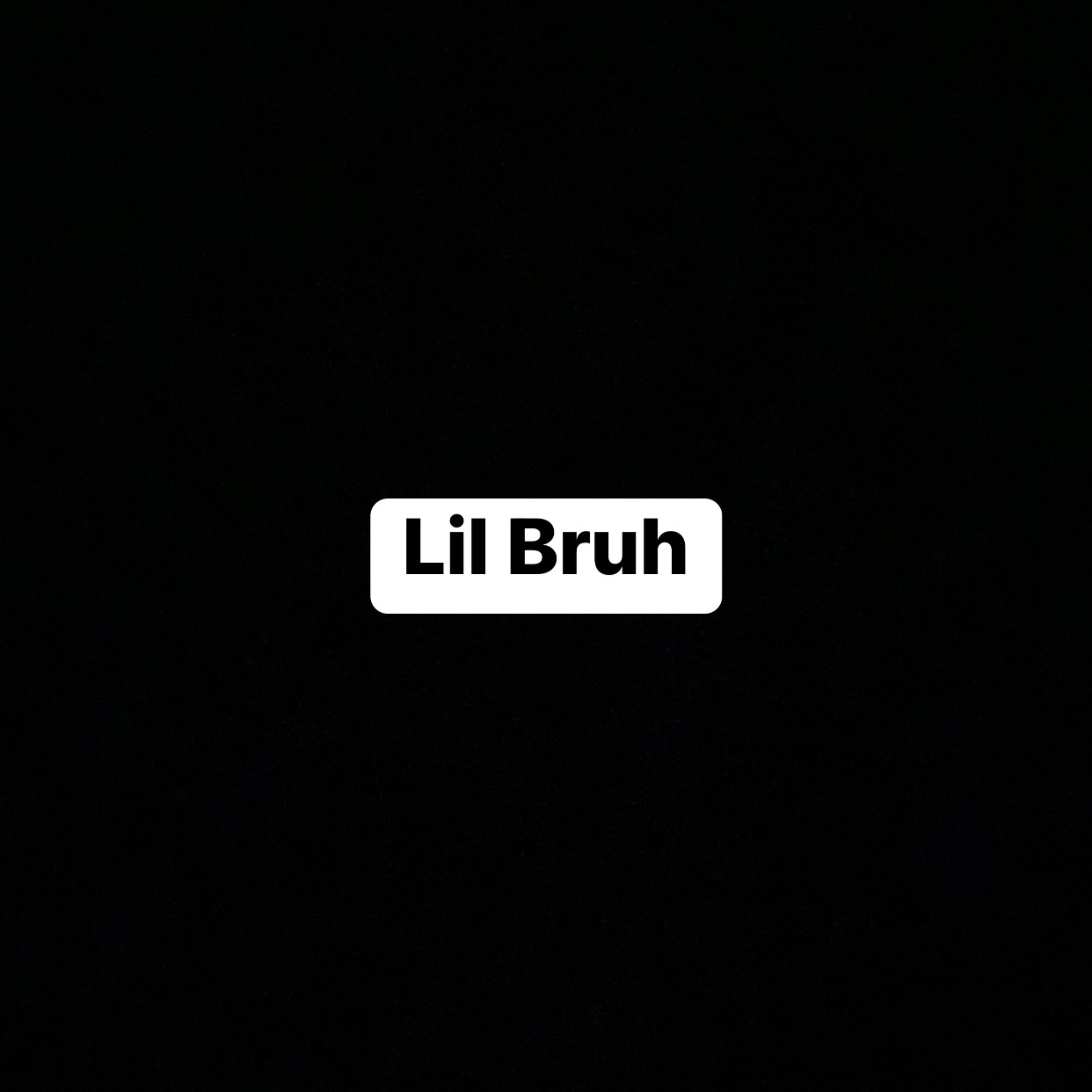 Lil Bruh artwork
