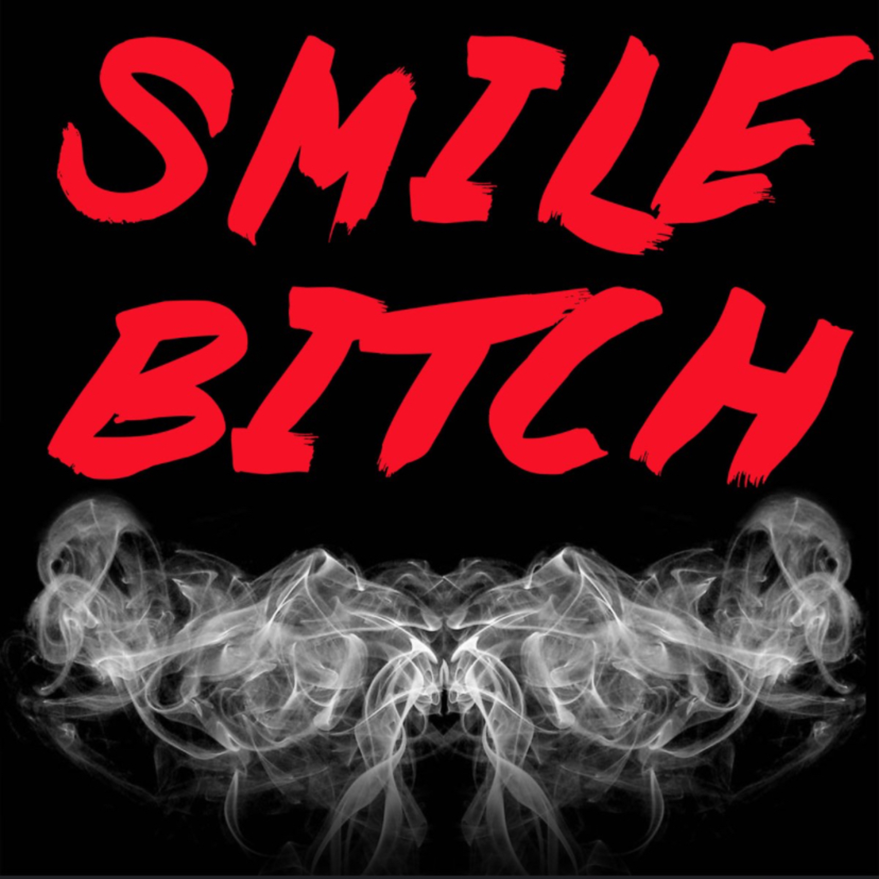 Smile Bitch (don’t Get This Misunderstood) artwork