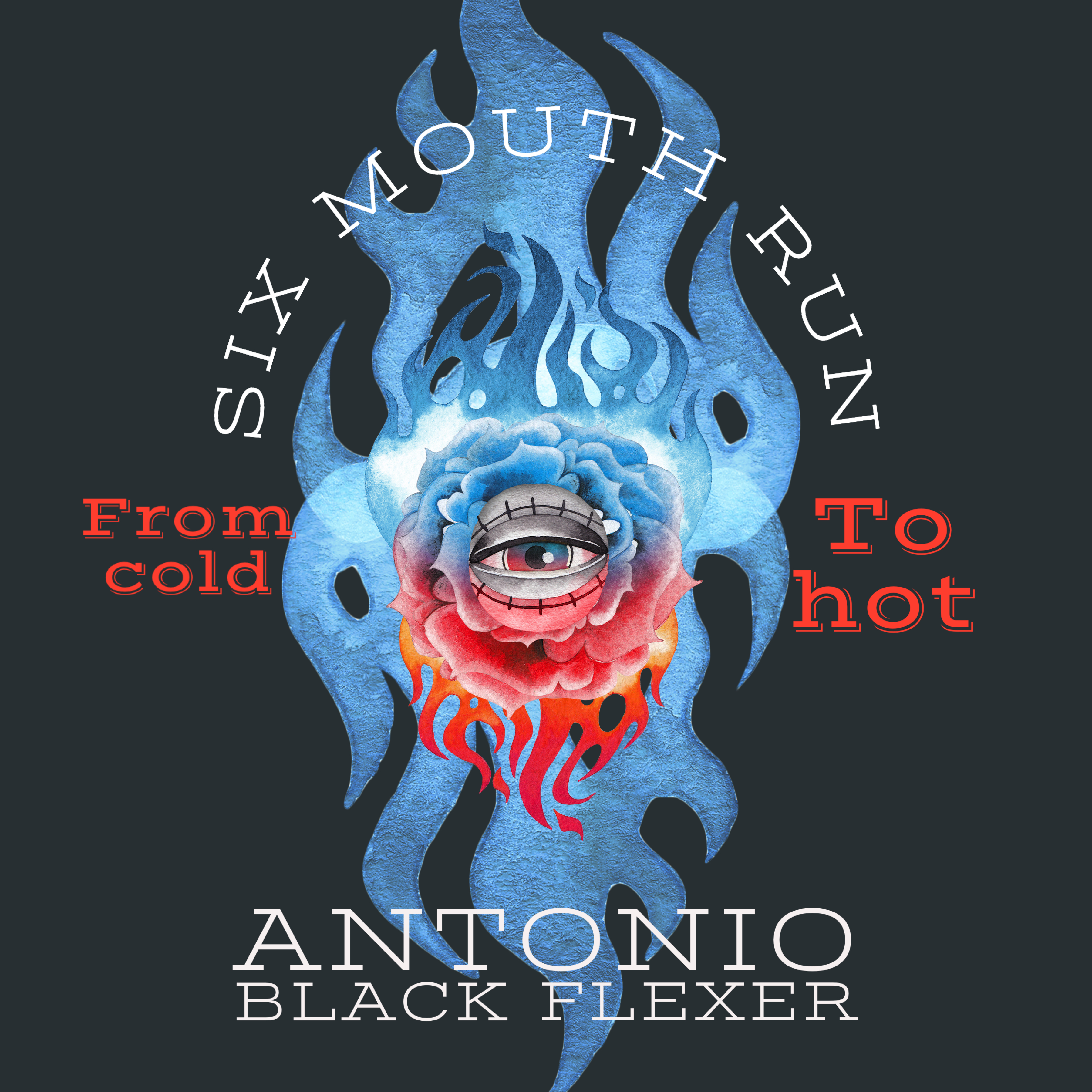 Six Mouth Run by Antonio Blsck Flexer cover art