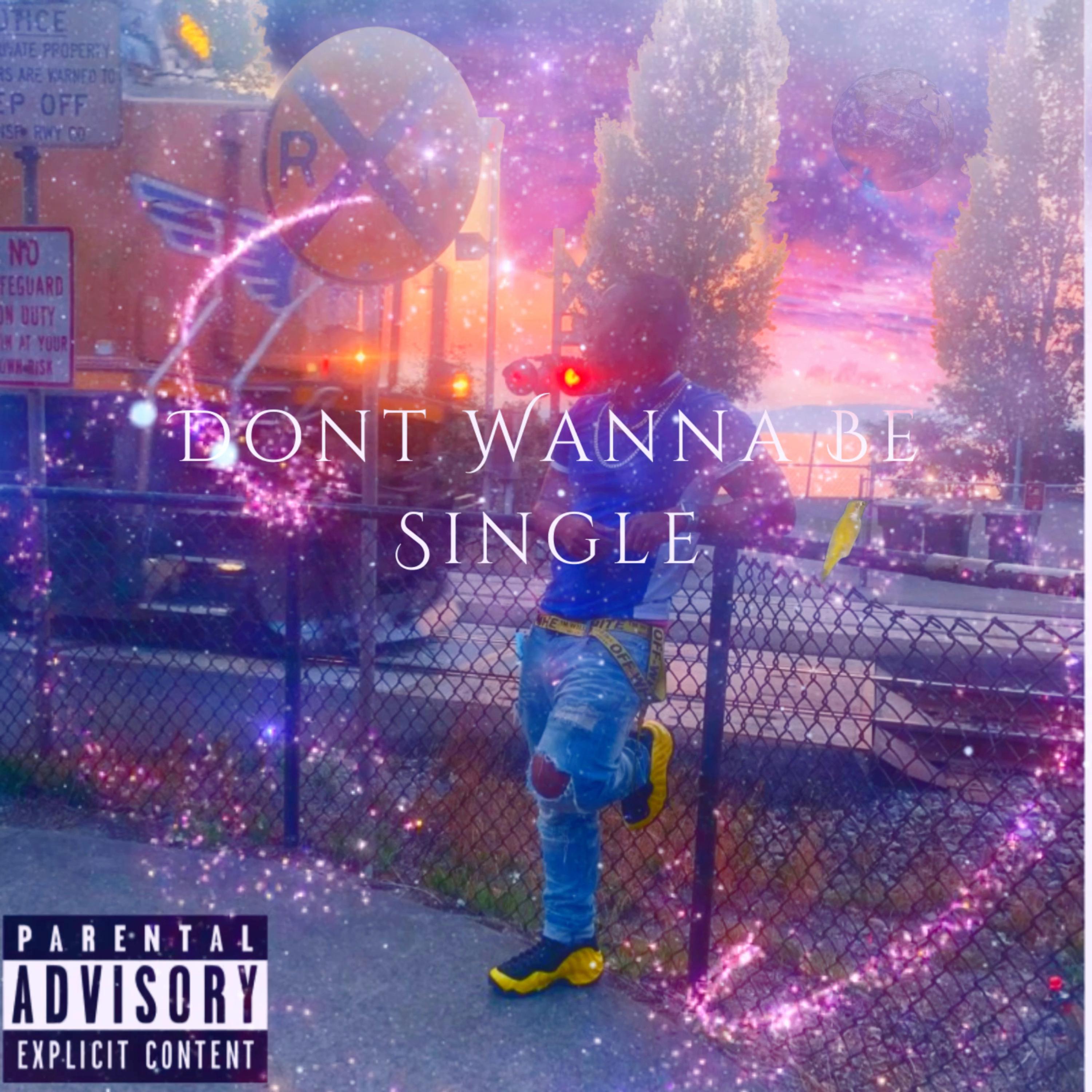 Dont Wanna Be Single artwork