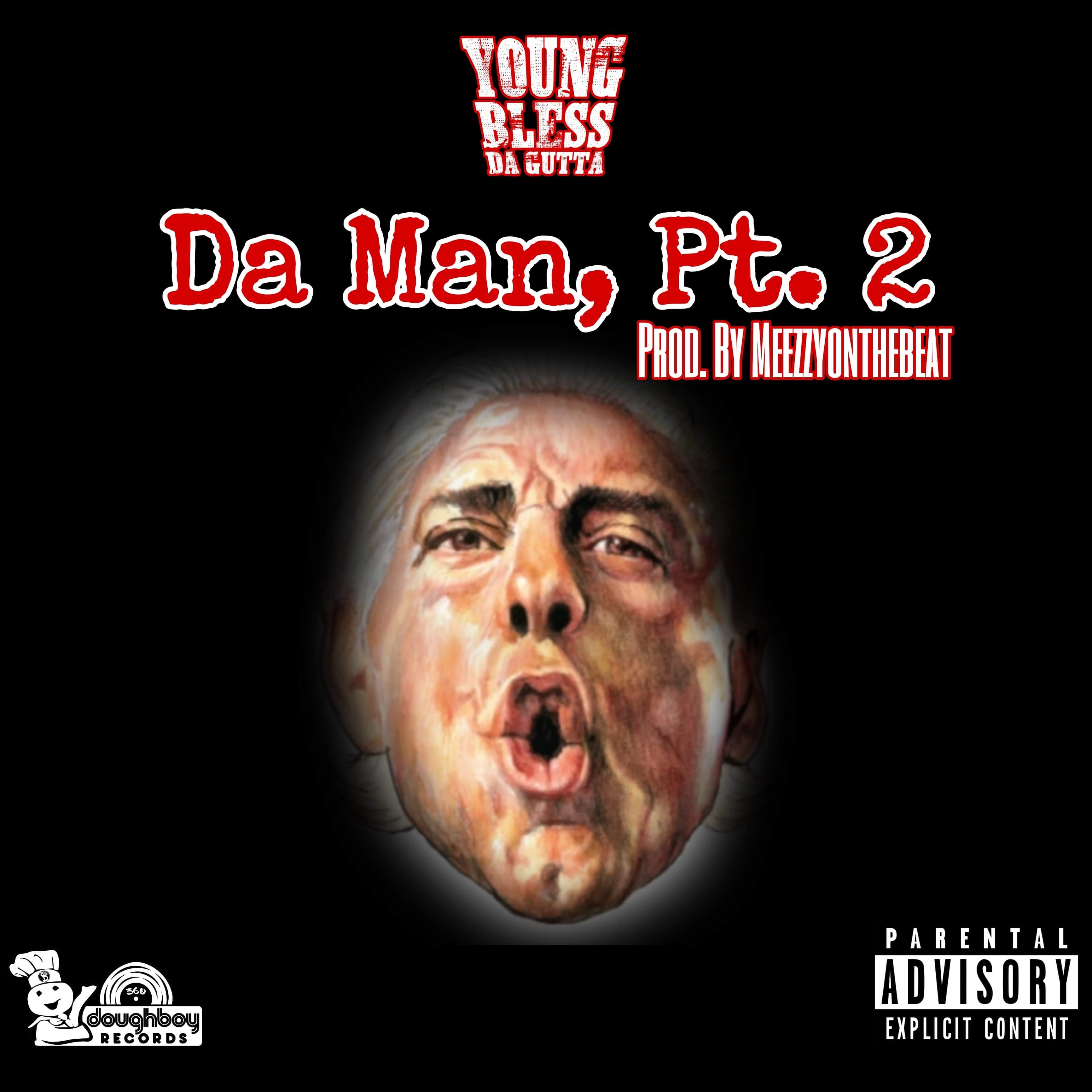 Da Man PT 2 11/24/24 by OG Young Bless Da Gutta cover art